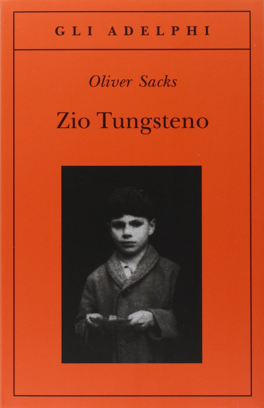 Zio Tungsteno. Ricordi di un'infanzia chimica (Gli Adelphi) Contemporary literature