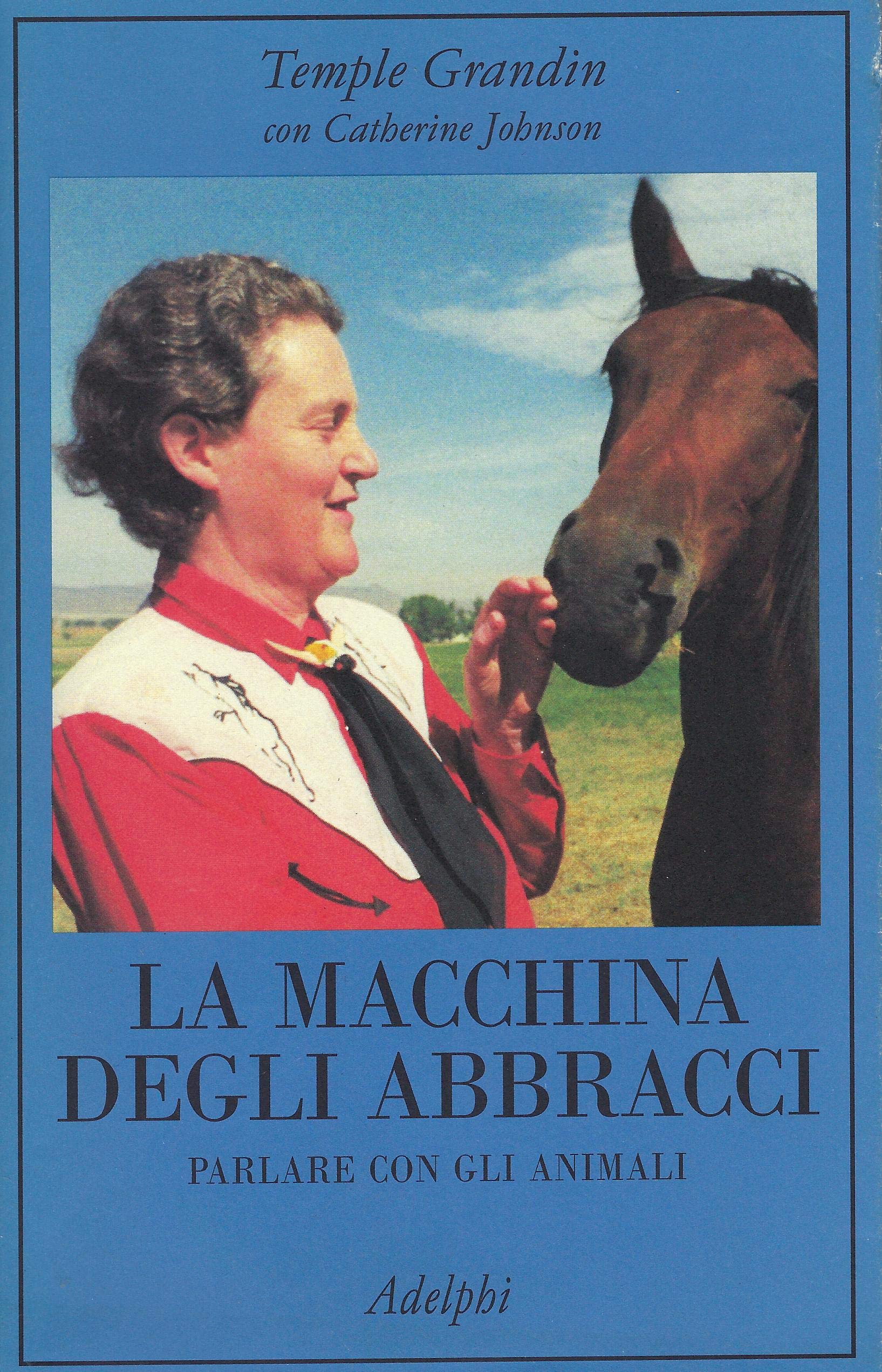 La macchina degli abbracci. Parlare con gli animali Pets