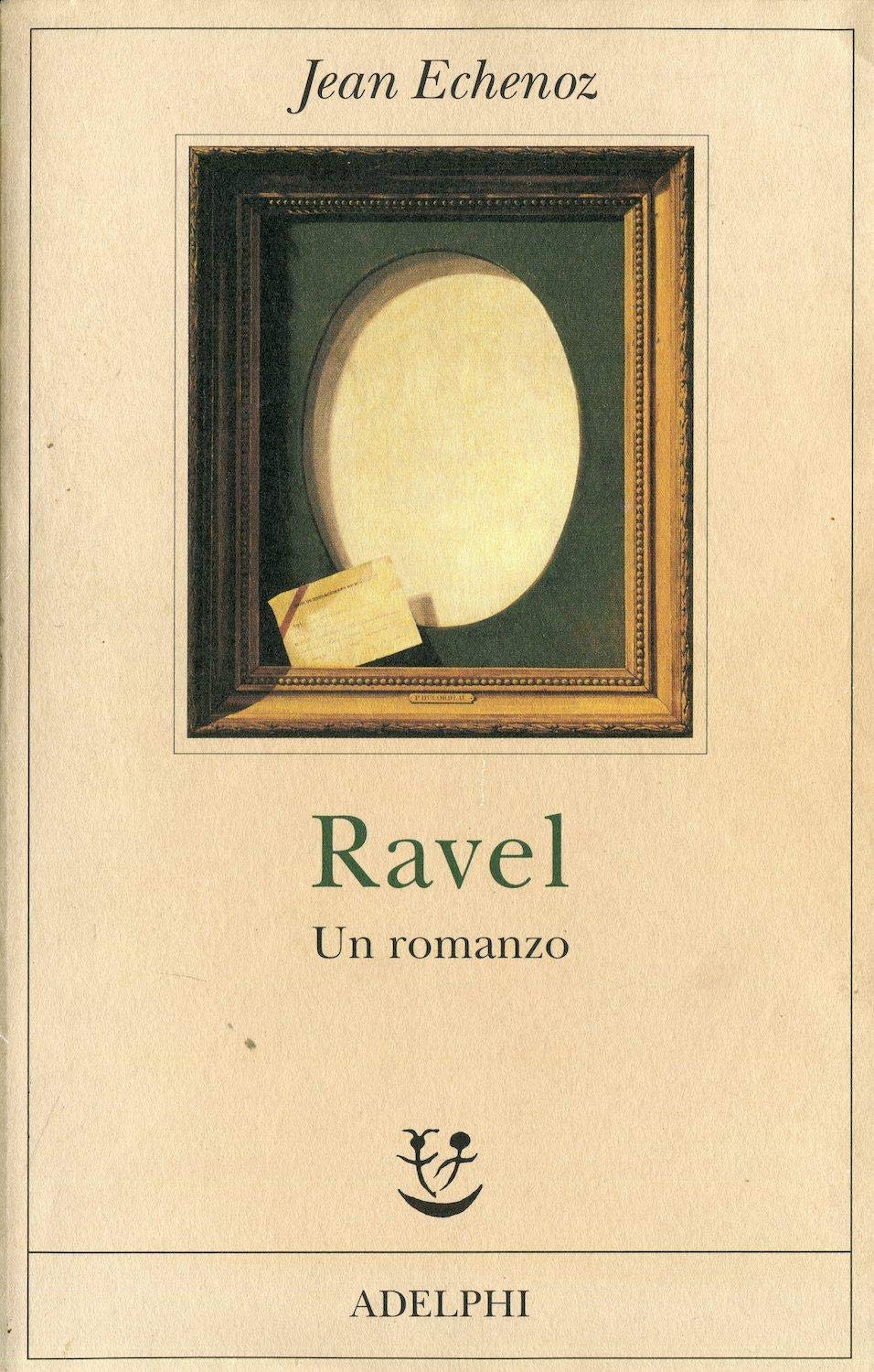 Ravel. Un romanzo Contemporary literature
