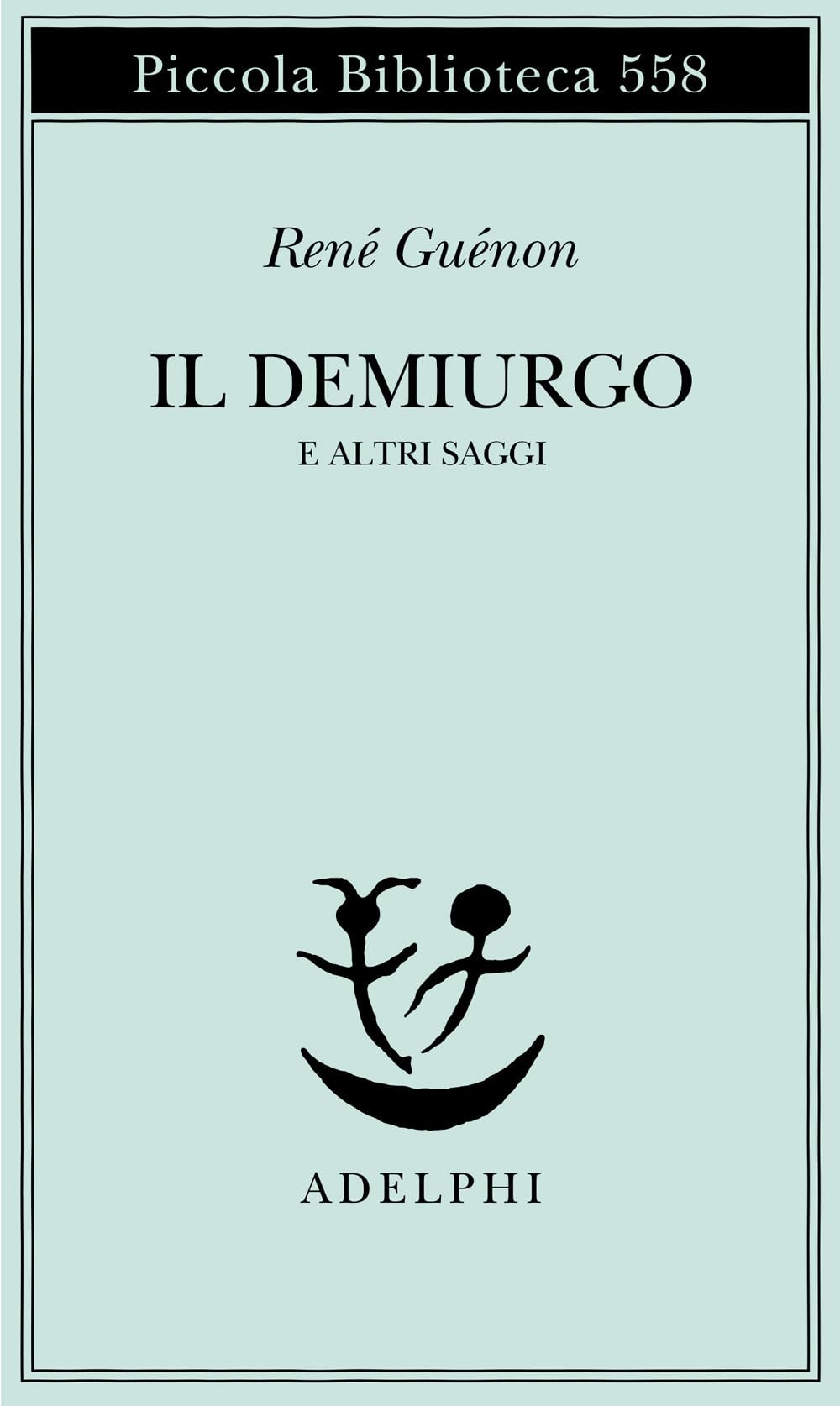 Il Demiurgo e altri saggi (Piccola biblioteca Adelphi) Philosophy