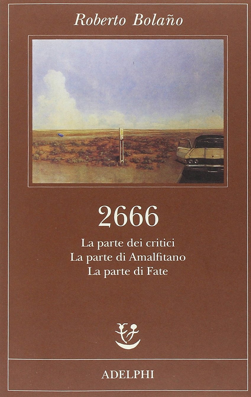 2666. La parte dei critici-La parte di Amalfitano-La parte di Fate book