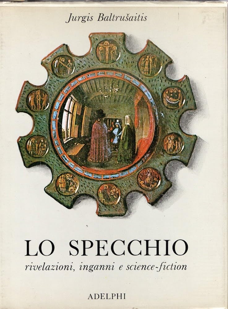Lo specchio. Rivelazioni, inganni e science-fiction Books