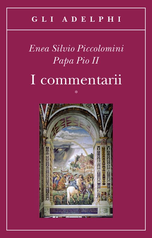 I commentarii (2 tomi indivisibili) (Gli Adelphi) Classics