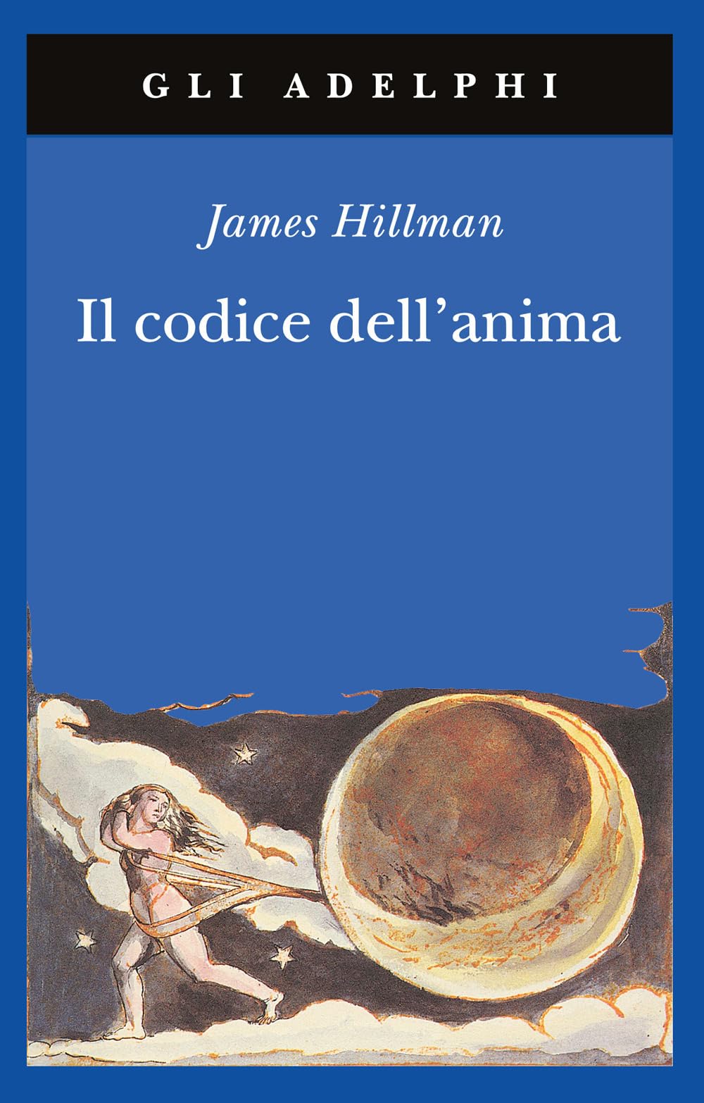 Il codice dell'anima. Carattere, vocazione, destino Classics