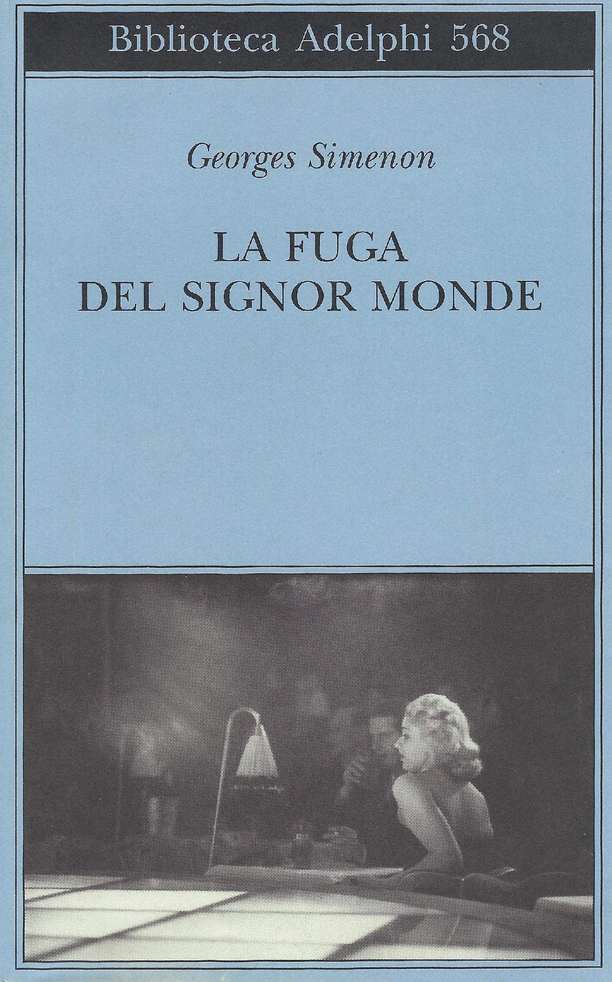 La fuga del signor Monde (Biblioteca Adelphi) Classics