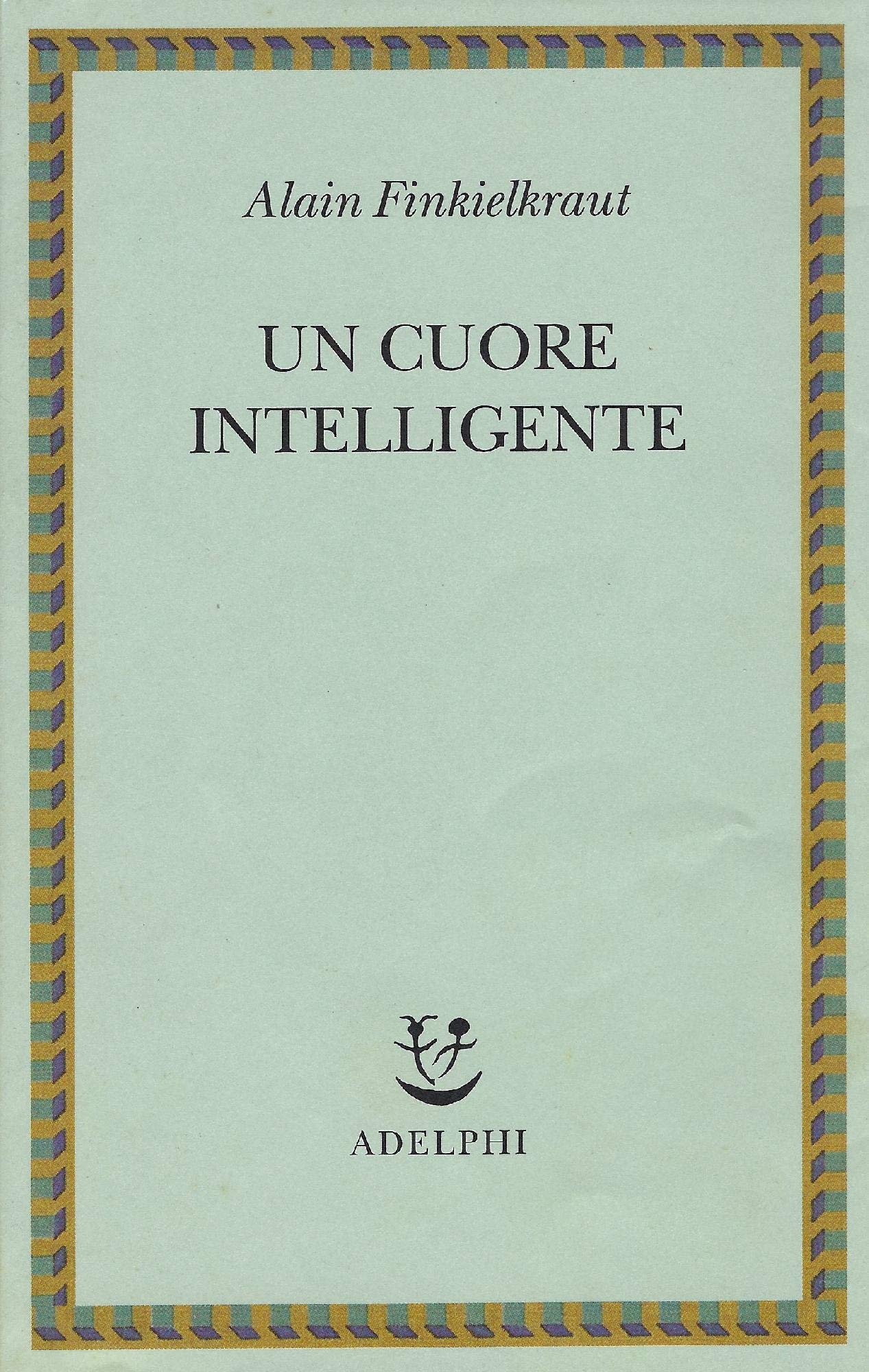 Un cuore intelligente (Saggi. Nuova serie) Philosophy