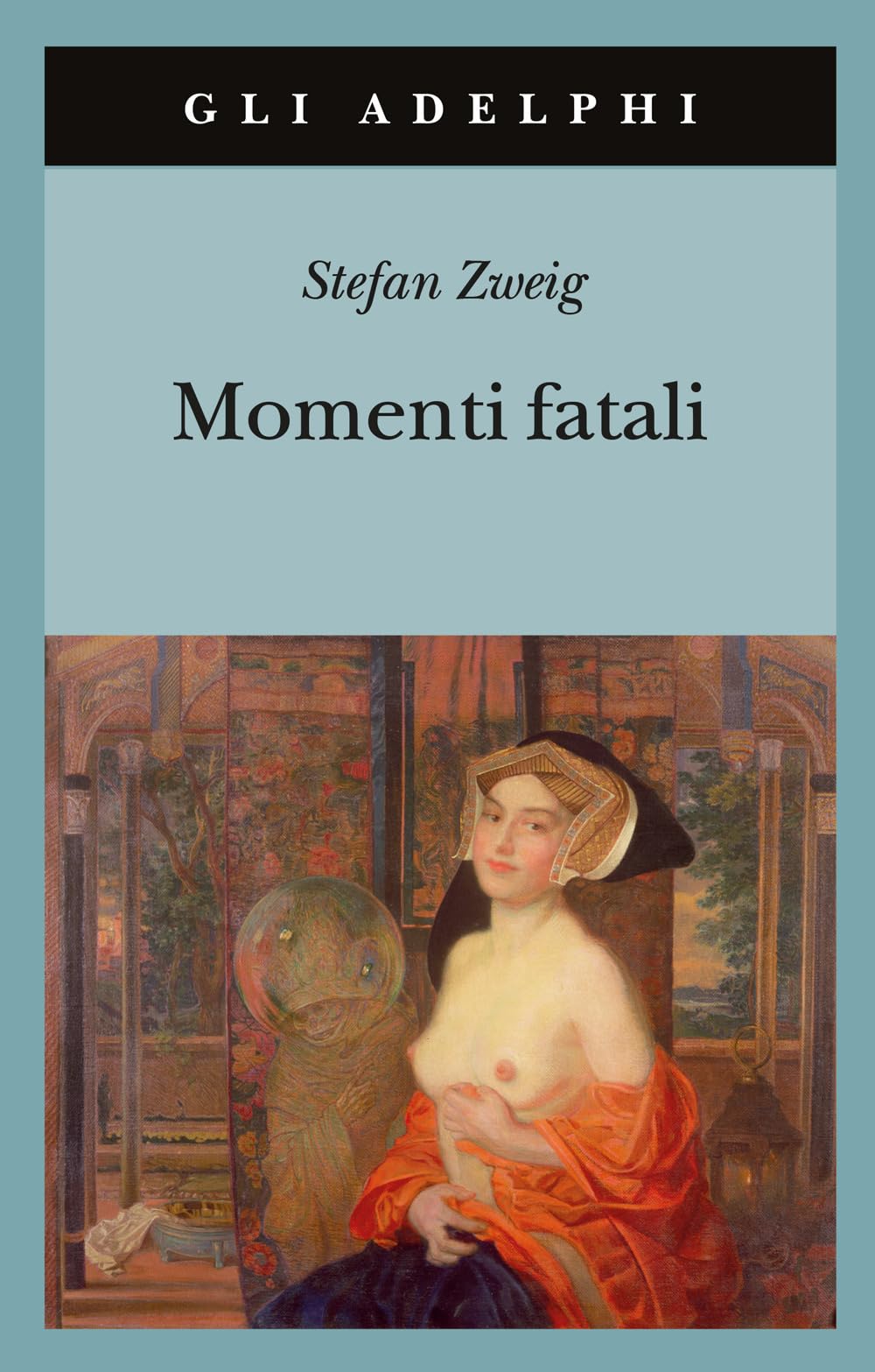 Momenti fatali. Quattordici miniature storiche (Gli Adelphi) Essays & Short Stories
