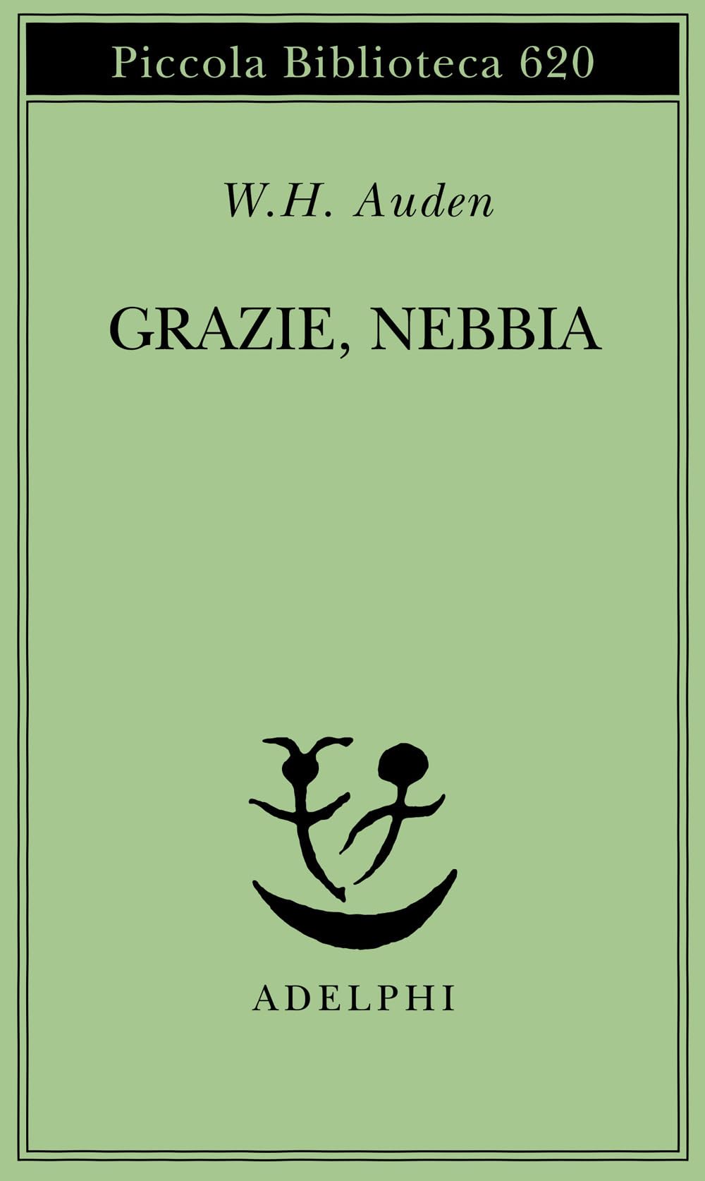 Grazie, nebbia. Testo inglese a fronte (Piccola biblioteca Adelphi) Poetry