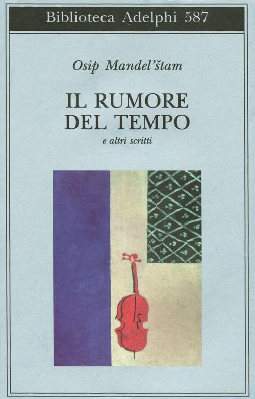 Il rumore del tempo e altri scritti (Biblioteca Adelphi) Contemporary literature