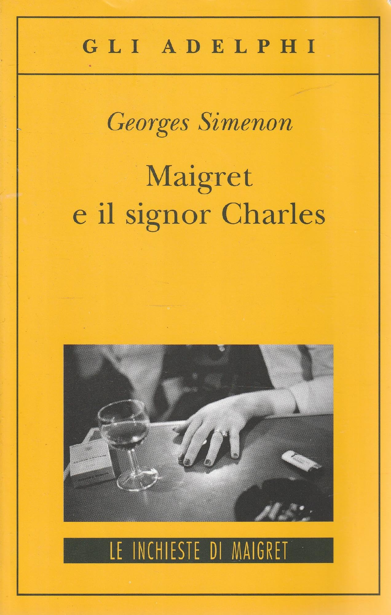Maigret e il signor Charles (Gli Adelphi. Le inchieste di Maigret) Action & Adventure