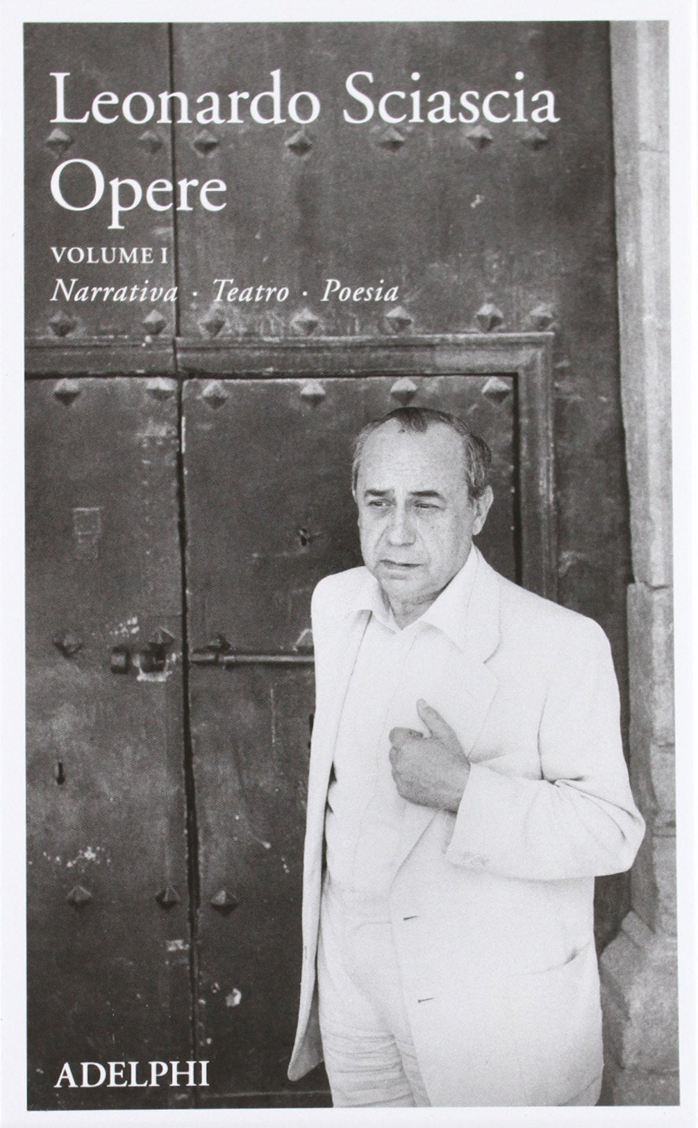 Opere. Narrativa, teatro, poesia (Vol. 1) book