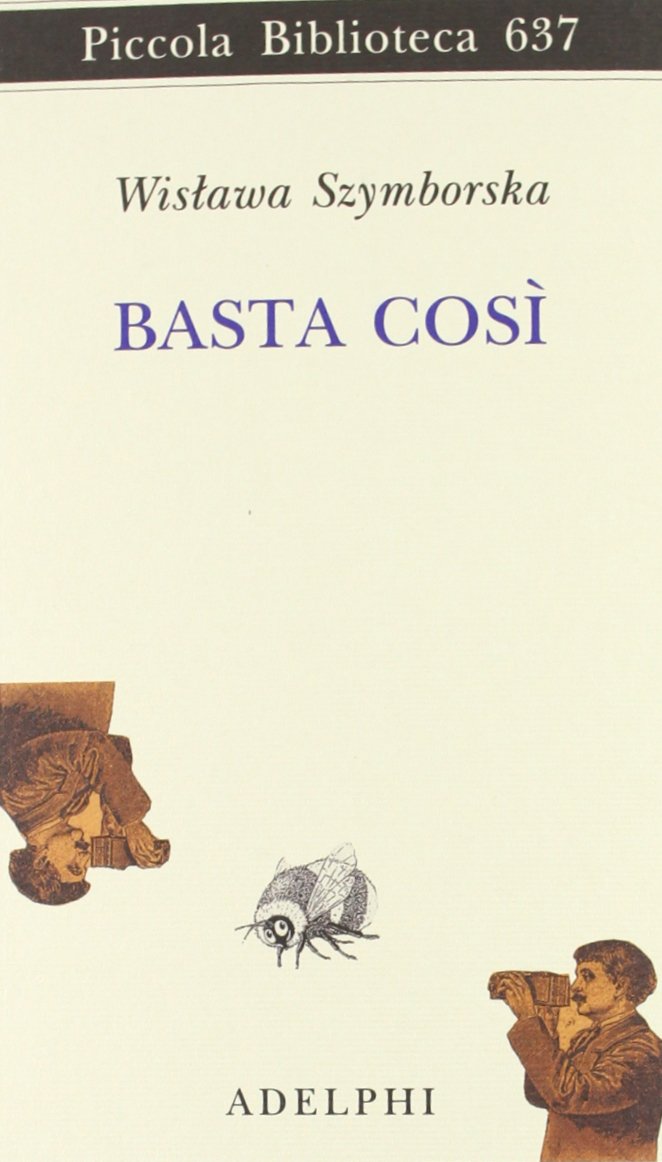 Basta così (Piccola biblioteca Adelphi) Poetry