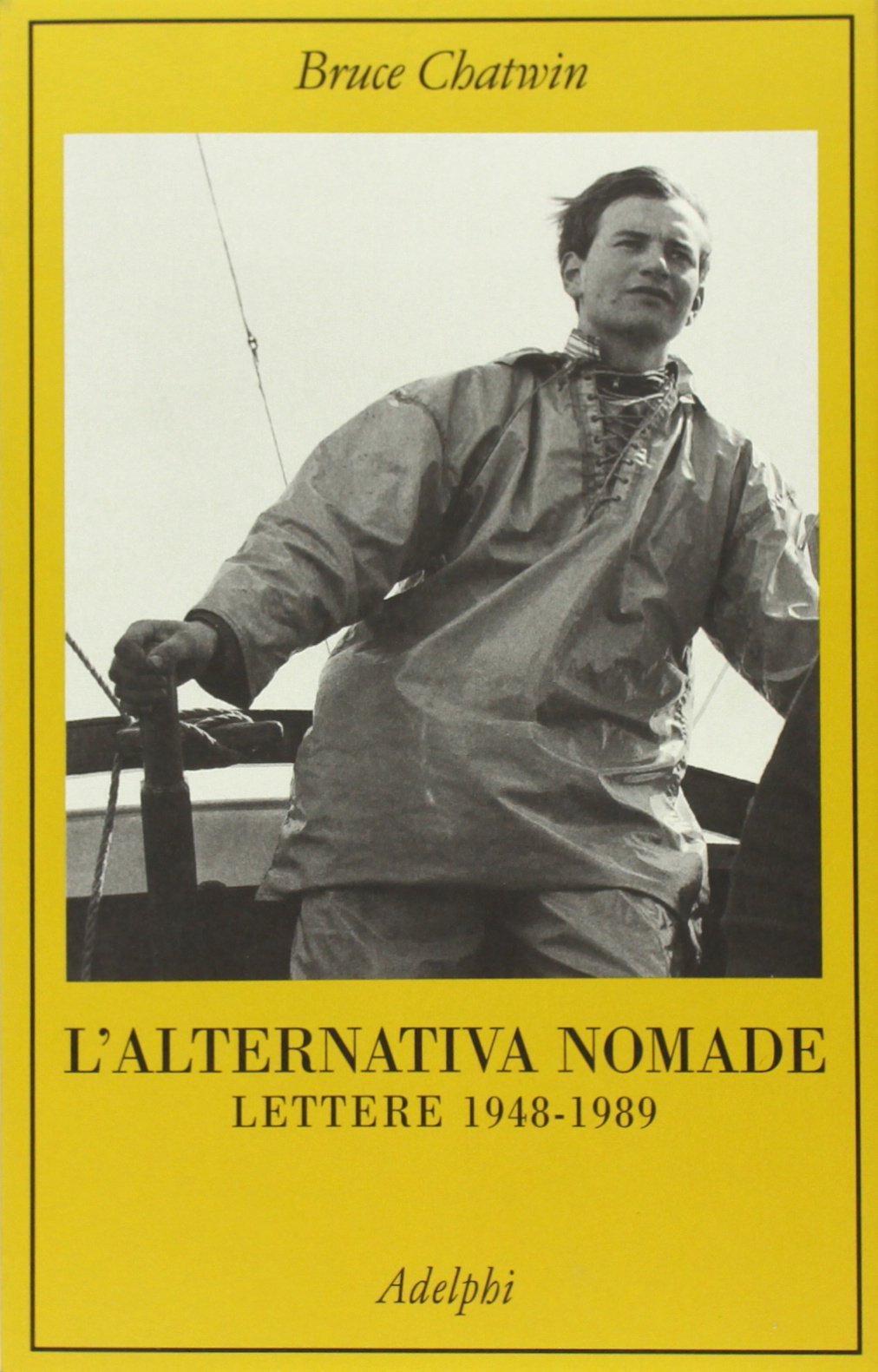 L'alternativa nomade. Lettere 1948-1989 (La collana dei casi) Essays & Short Stories