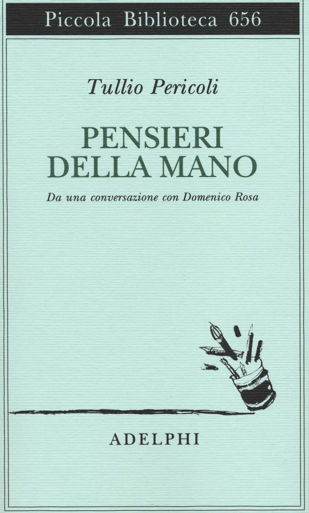 Pensieri della mano. Da una conversazione con Domenico Rosa book
