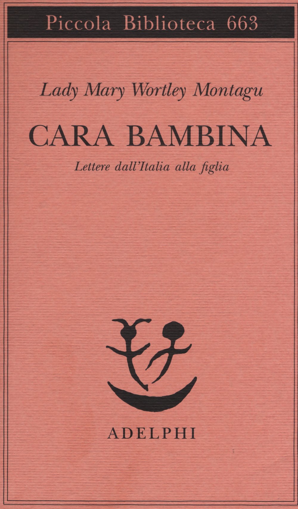 Cara bambina. Lettere dall'Italia alla figlia (1747-1761) Essays & Short Stories