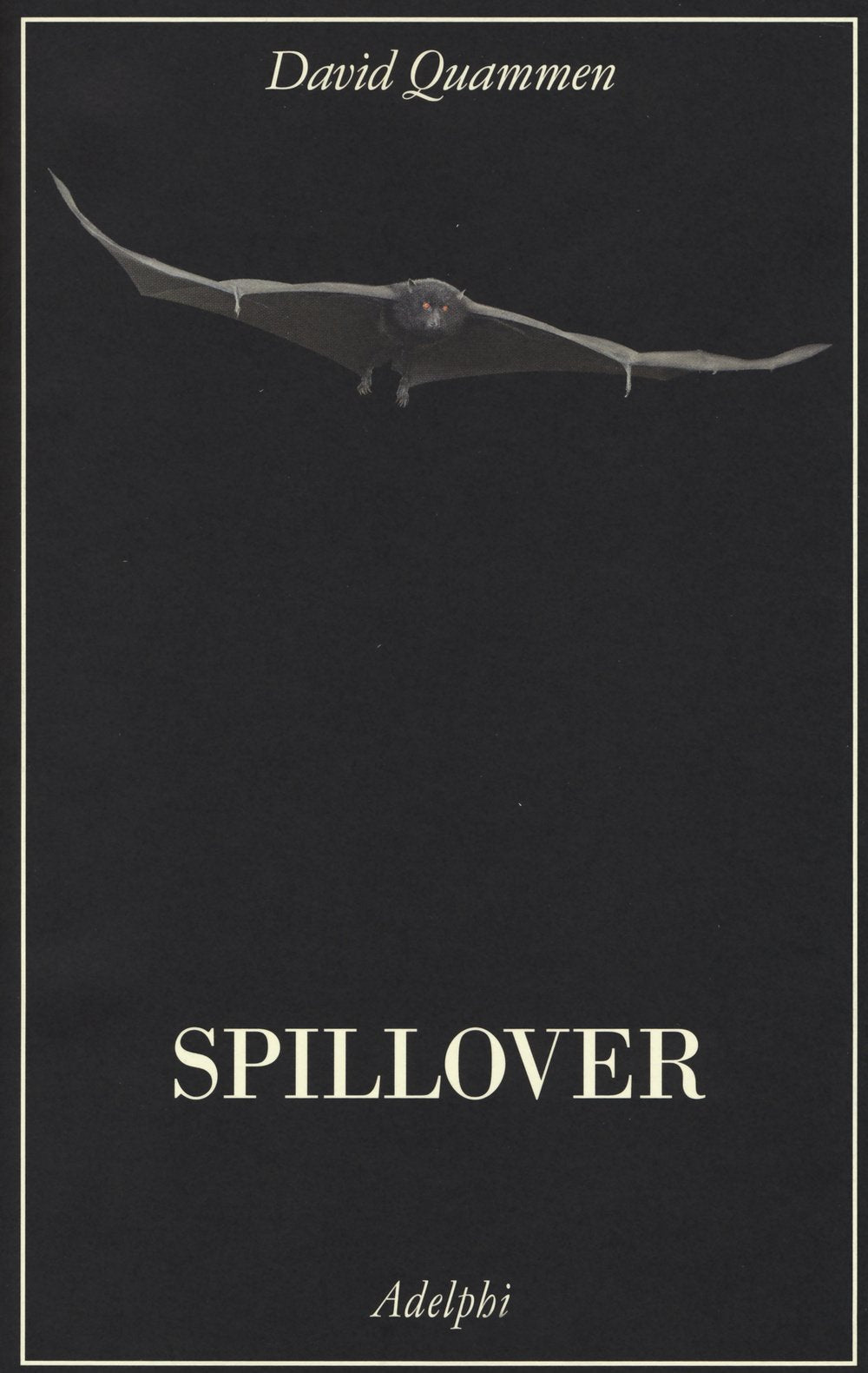 Spillover. L'evoluzione delle pandemie (La collana dei casi) Medicine