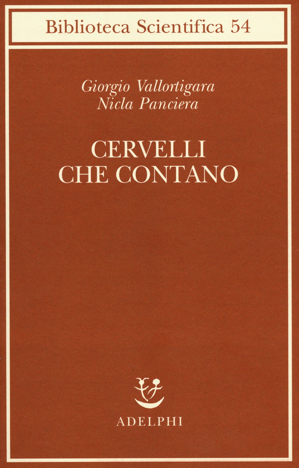 Cervelli che contano (Biblioteca scientifica) Natural Sciences