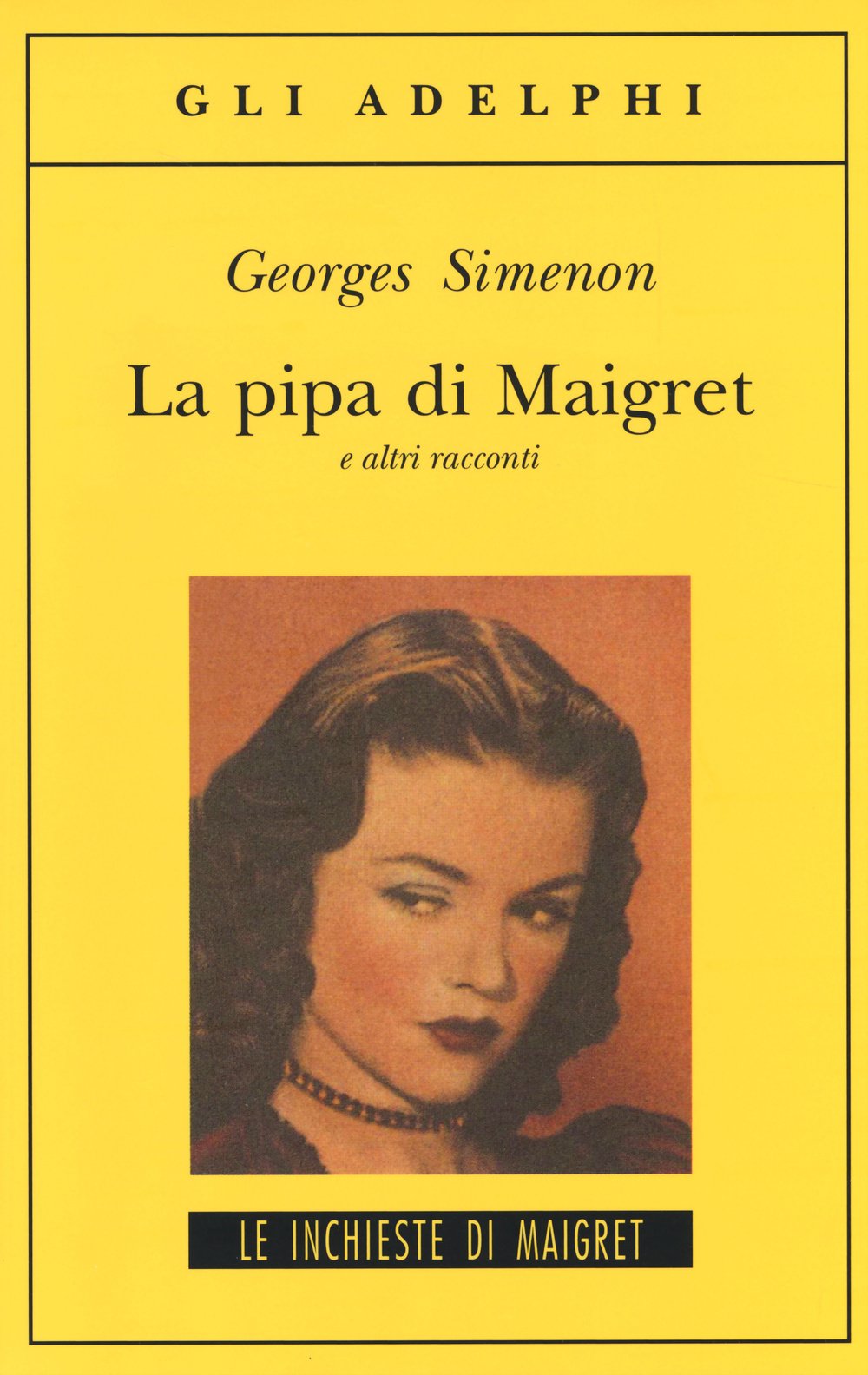 La pipa di Maigret e altri racconti (Gli Adelphi) Essays & Short Stories