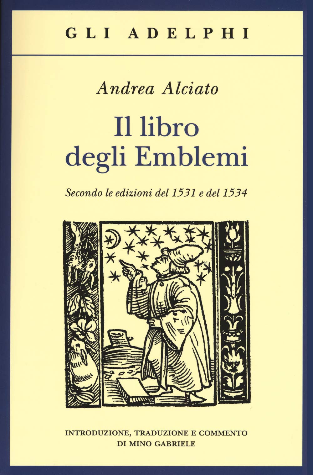 Il libro degli emblemi. Secondo le edizioni del 1531 e del 1534 (Gli Adelphi) Historical Fiction