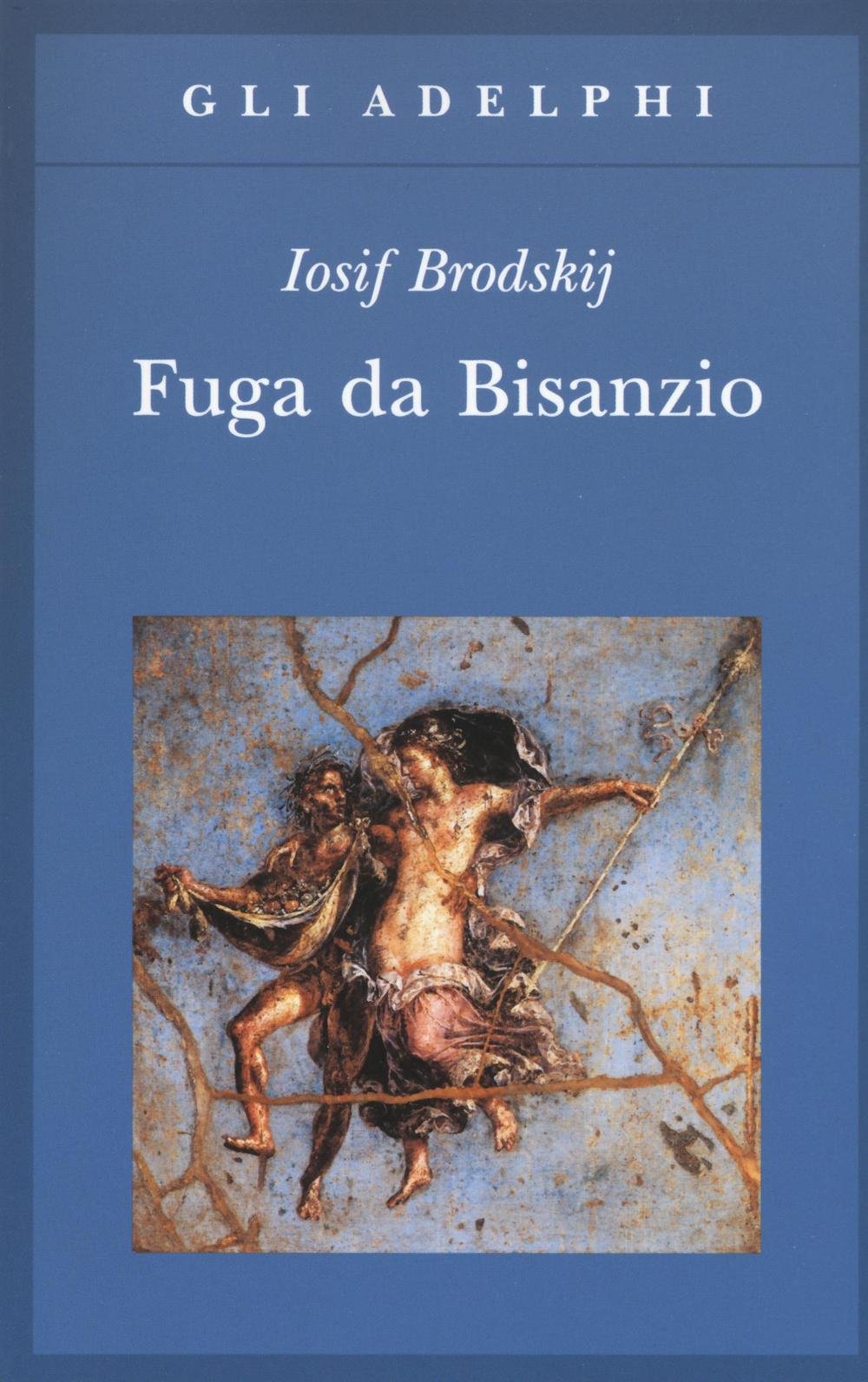 Fuga da Bisanzio (Gli Adelphi) Essays & Short Stories