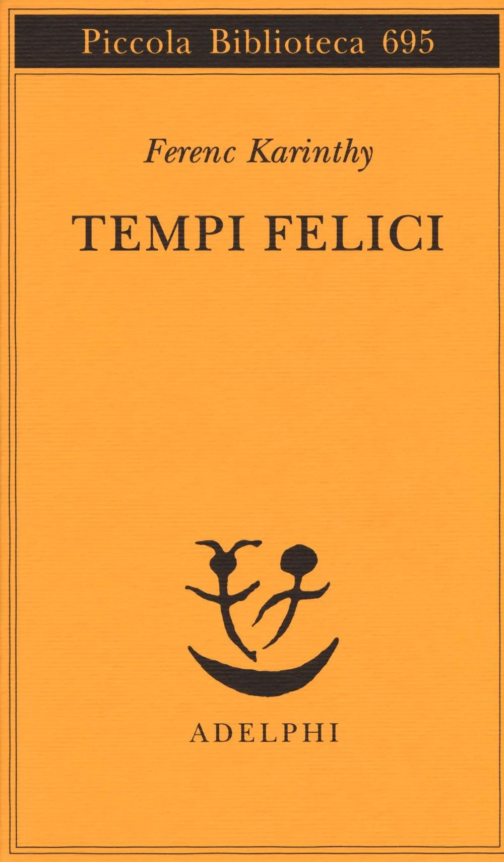 Tempi felici (Piccola biblioteca Adelphi) Contemporary literature