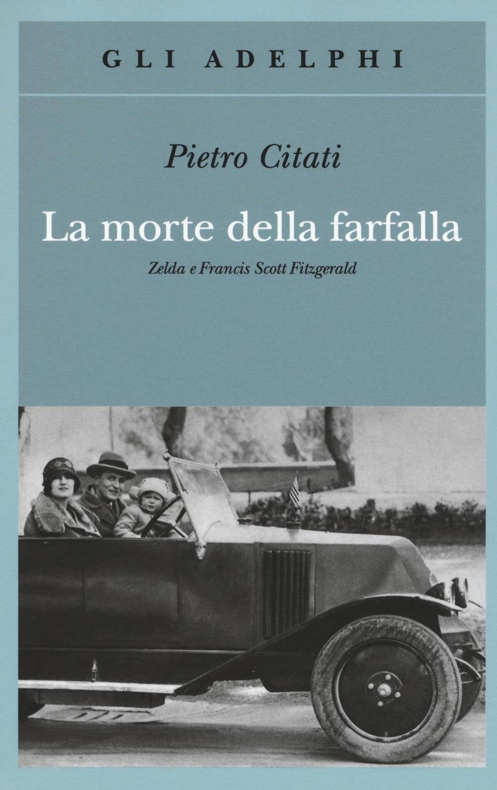 La morte della farfalla. Zelda e Francis Scott Fitzgerald (Gli Adelphi) Contemporary literature