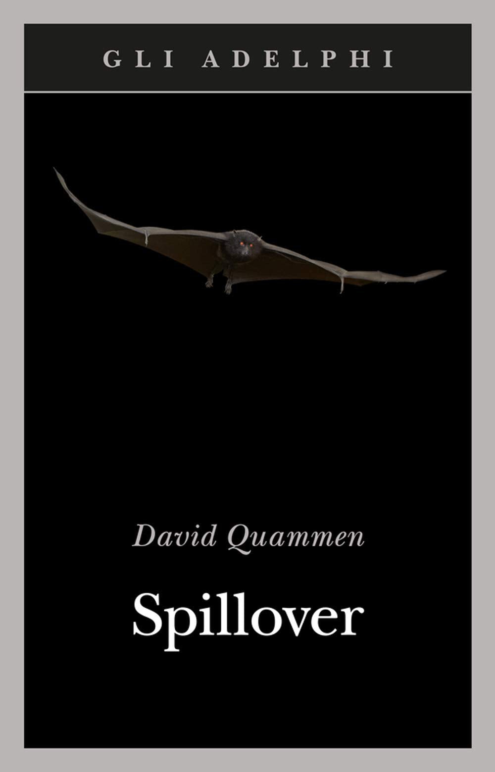Spillover. L'evoluzione delle pandemie (Gli Adelphi) Medicine