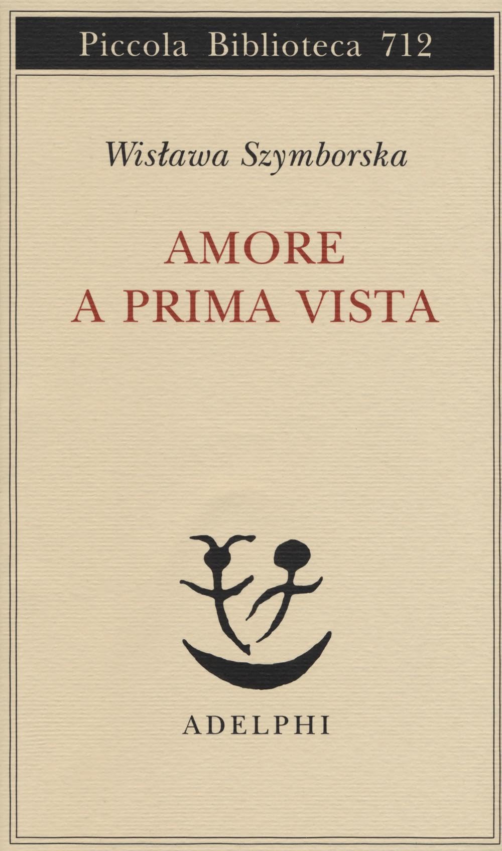 Amore a prima vista (Piccola biblioteca Adelphi) Poetry