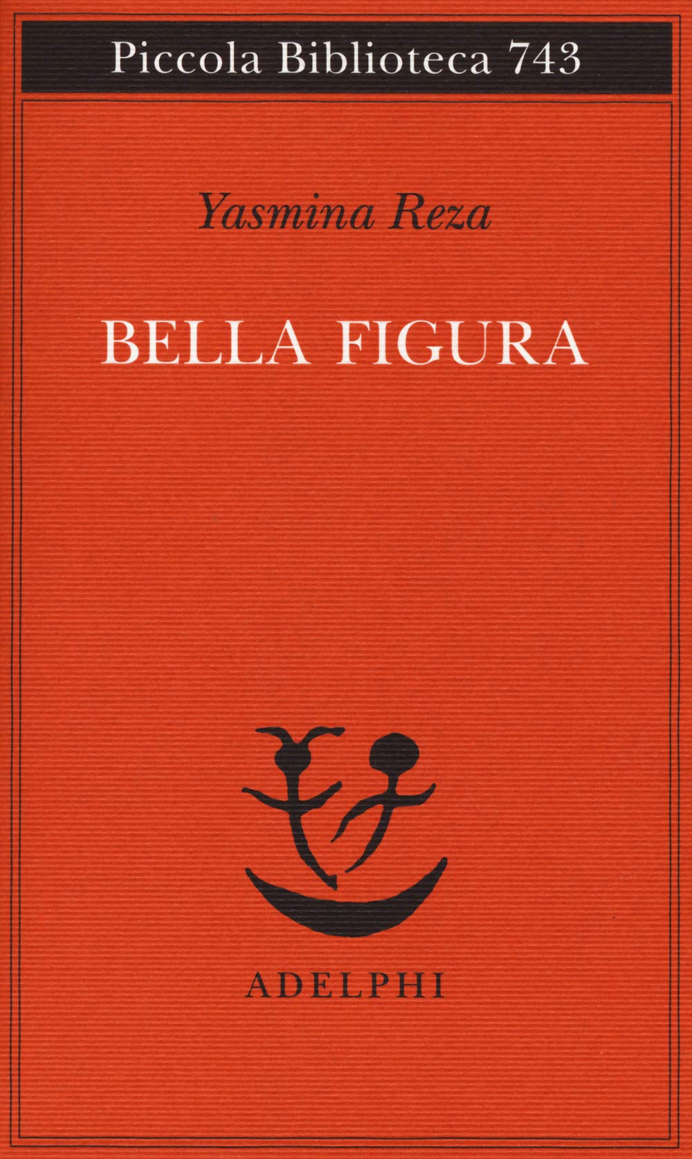 Bella figura (Piccola biblioteca Adelphi) Drama