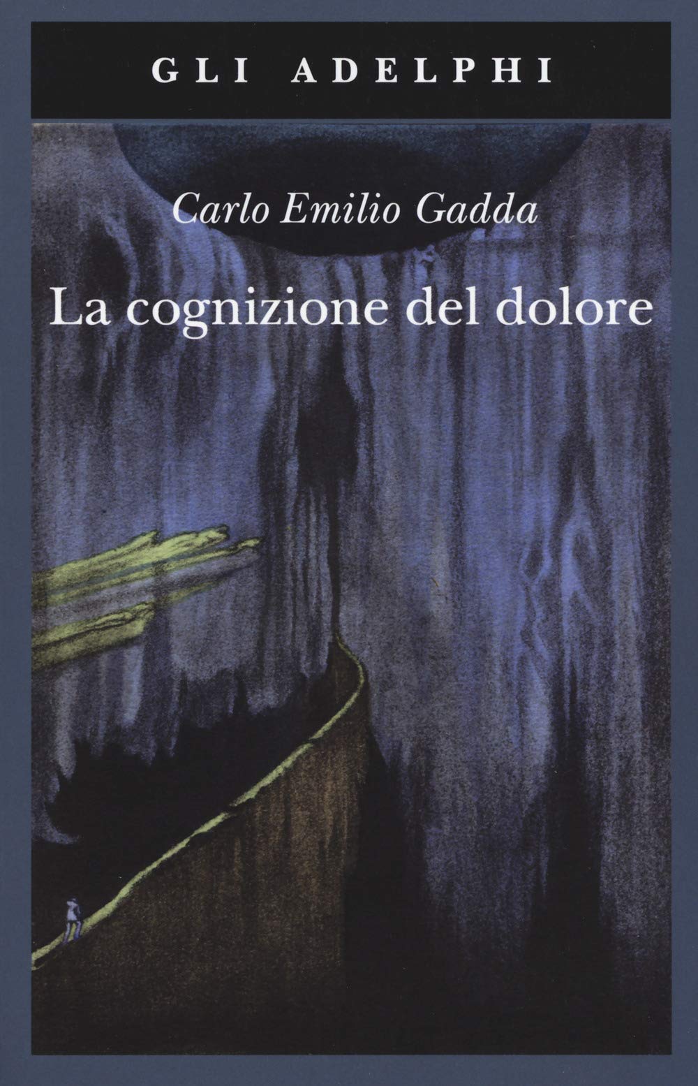 La cognizione del dolore (Gli Adelphi) Classics