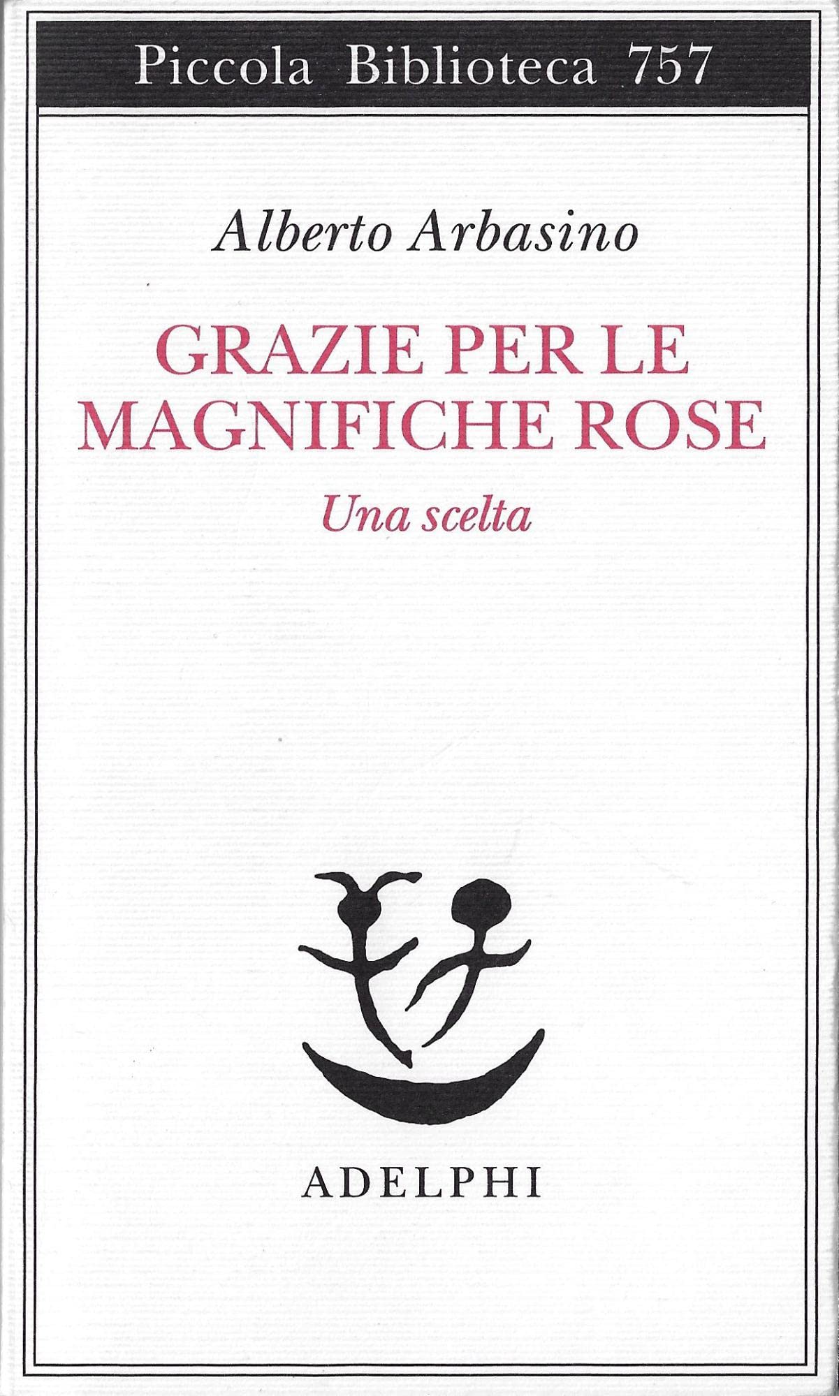 Grazie per le magnifiche rose. Una scelta Essays & Short Stories