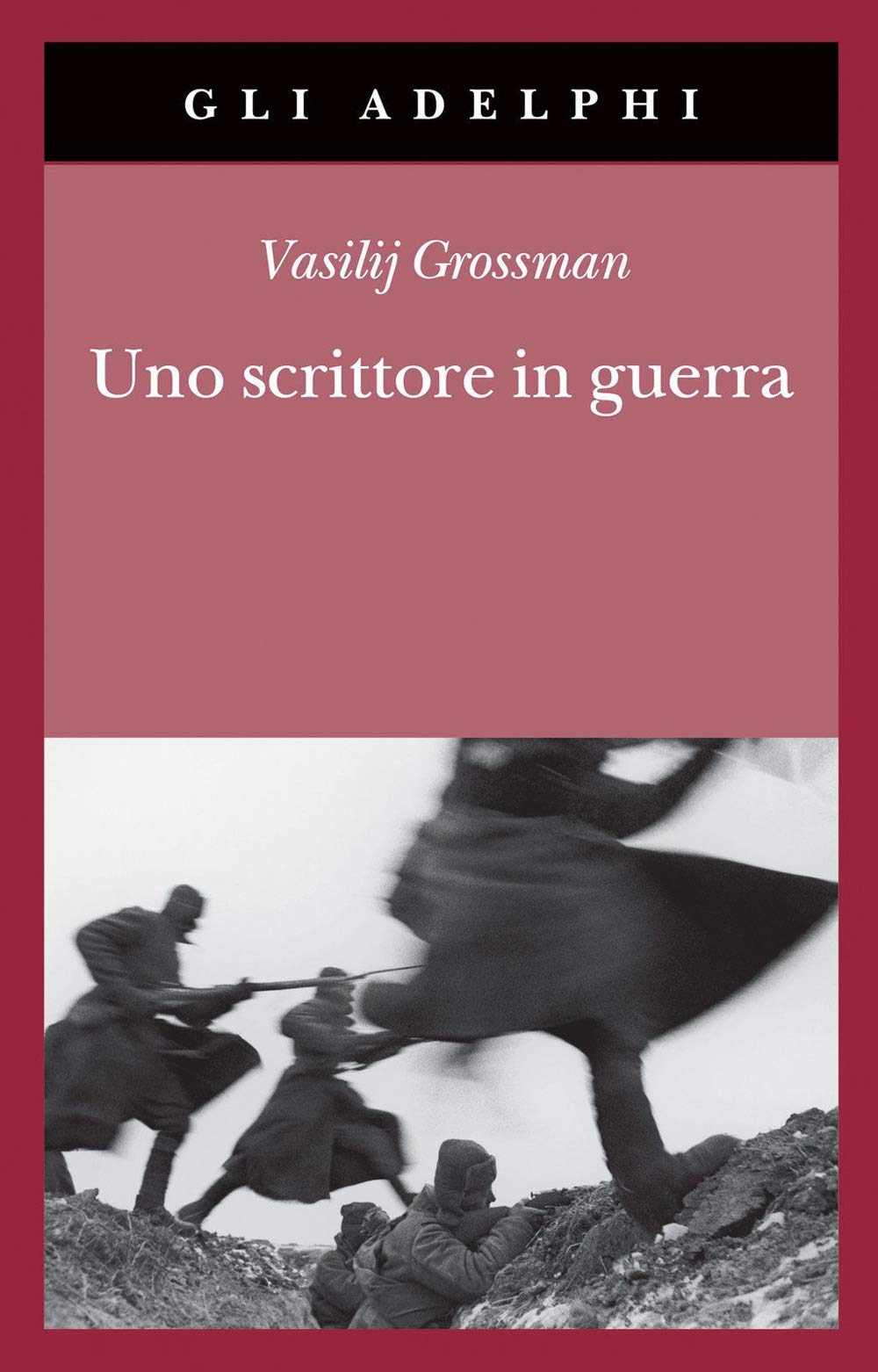 Uno scrittore in guerra (1941-1945) Essays & Short Stories