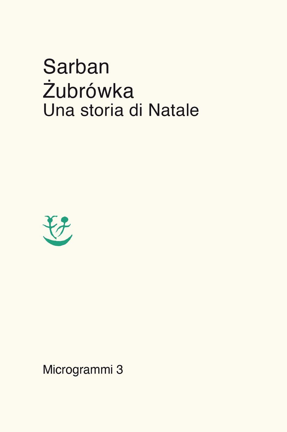 Zubrówka. Una storia di Natale (Microgrammi, Band 3) Contemporary literature