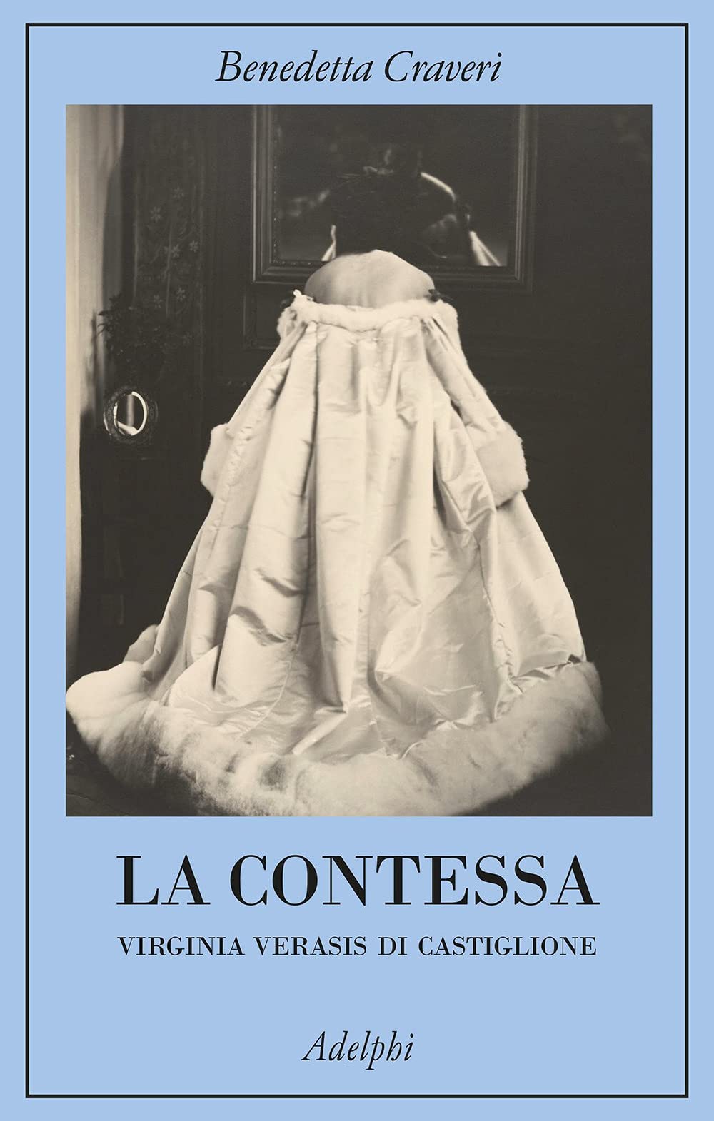 La contessa. Virginia Verasis di Castiglione book