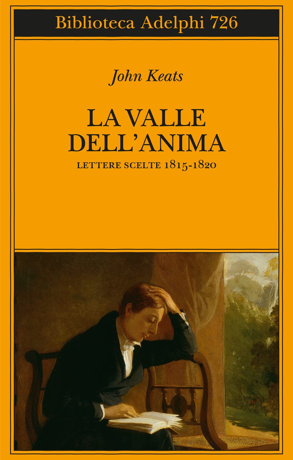 La valle dell'anima. Lettere scelte 1815-1820 (Biblioteca Adelphi) Essays & Short Stories