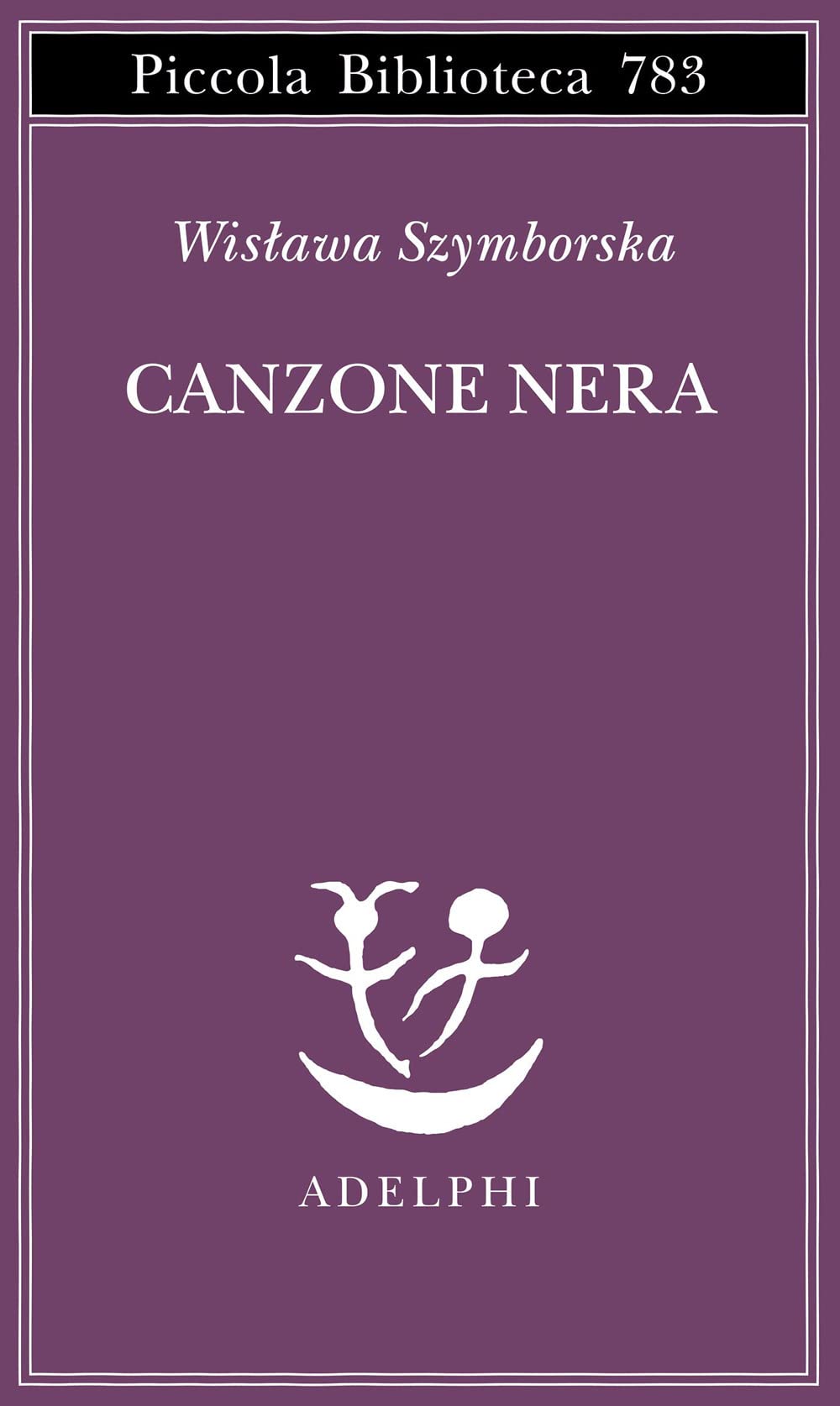 Canzone nera. Testo originale a fronte (Piccola biblioteca Adelphi) Poetry