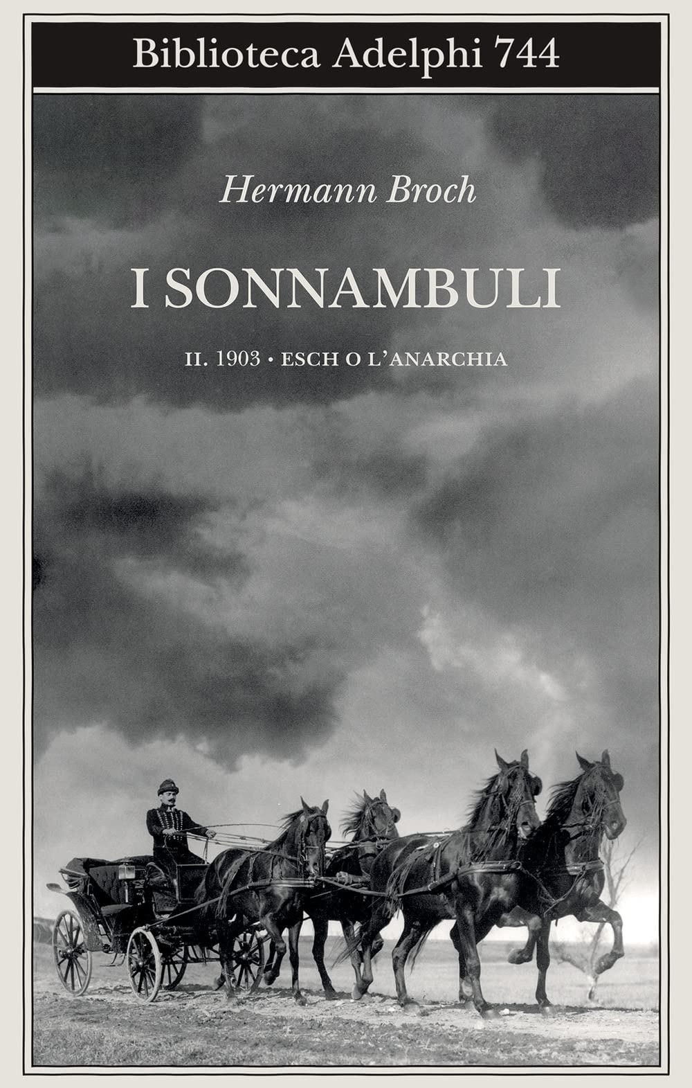 1903: Esch o l'anarchia. I sonnambuli (Vol. 2) (Biblioteca Adelphi) Classics