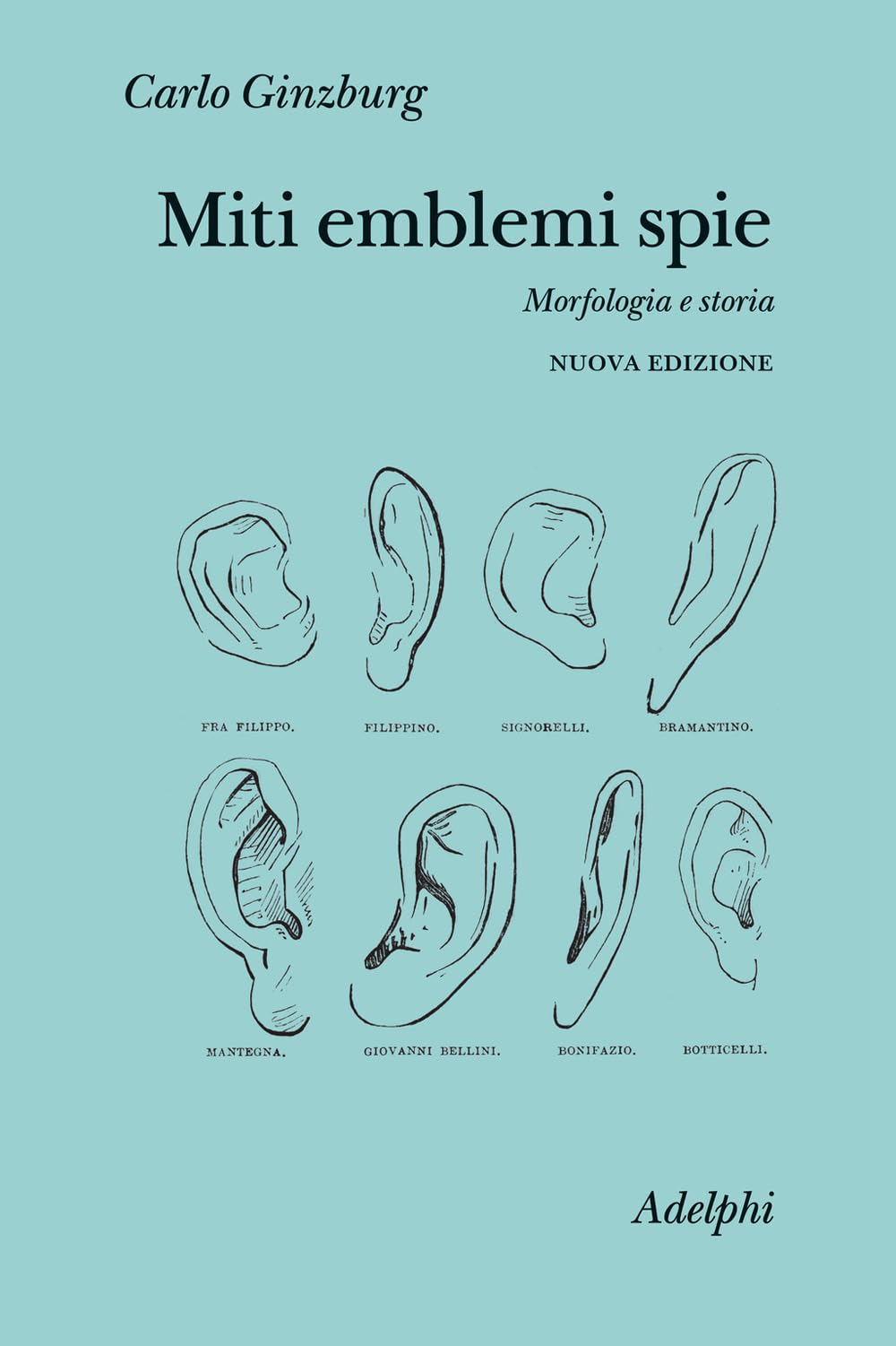 Miti emblemi spie. Morfologia e storia. Nuova ediz. (Collezione Il ramo d'oro) Books