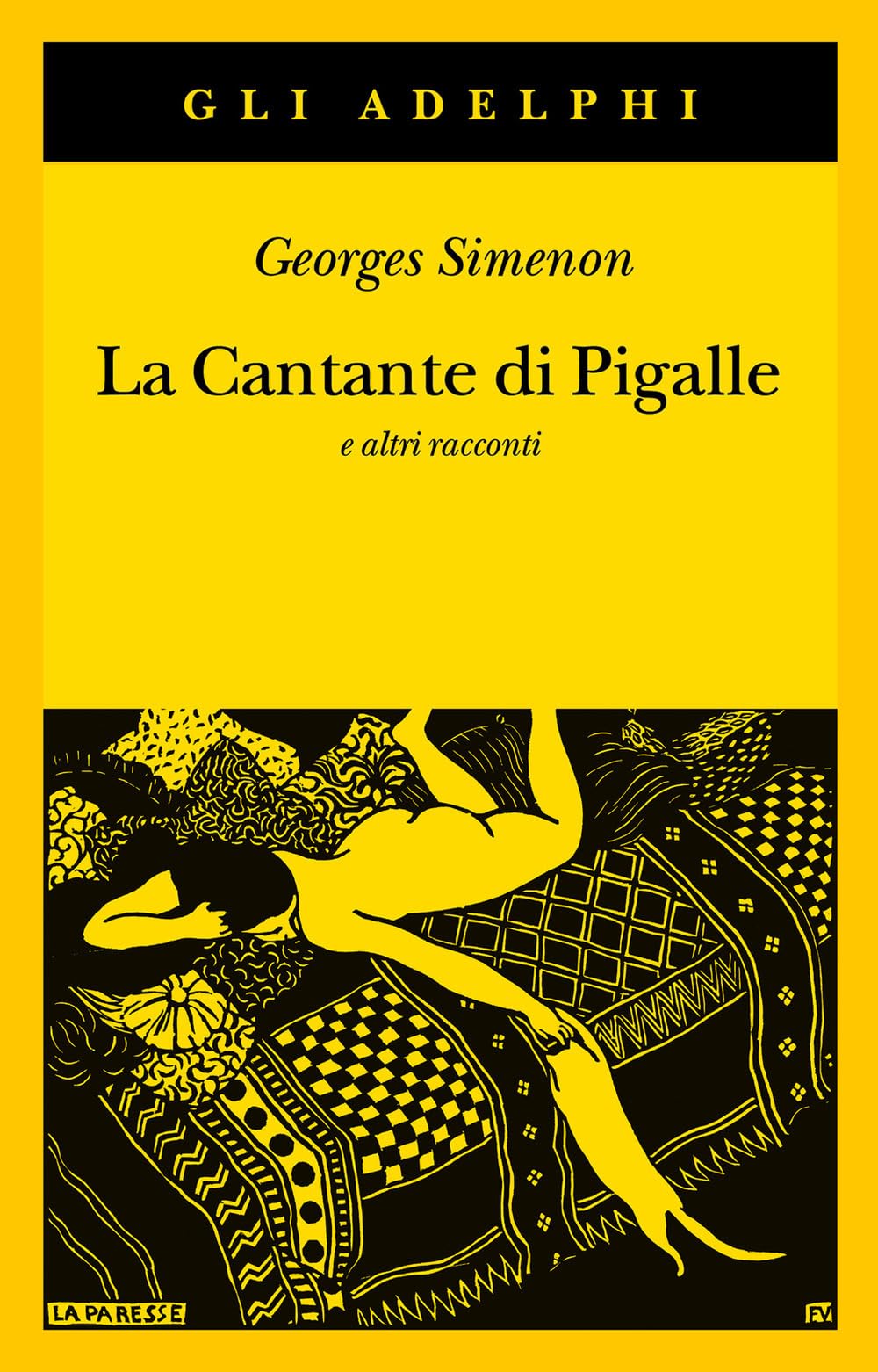 La cantante di Pigalle e altri racconti Essays & Short Stories
