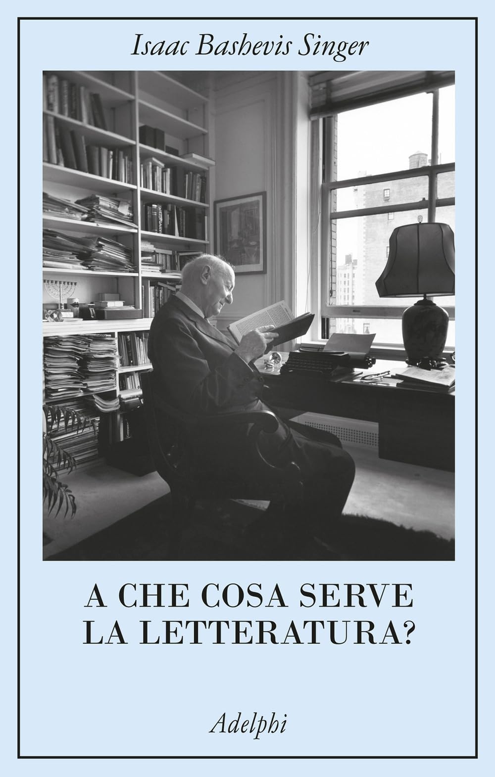 A che cosa serve la letteratura? (La collana dei casi) Essays & Short Stories