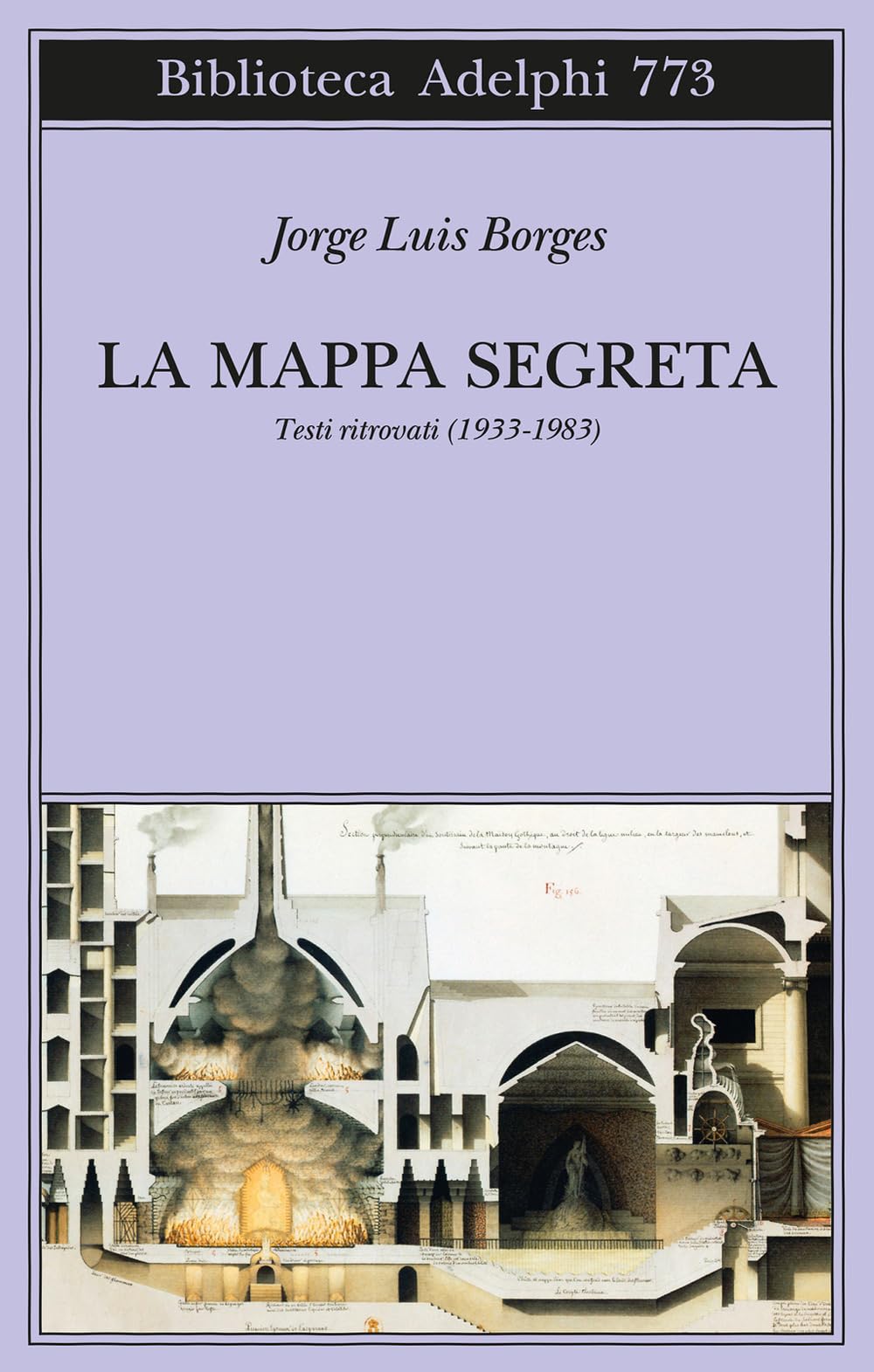La mappa segreta. Testi ritrovati (1933-1983) Essays & Short Stories