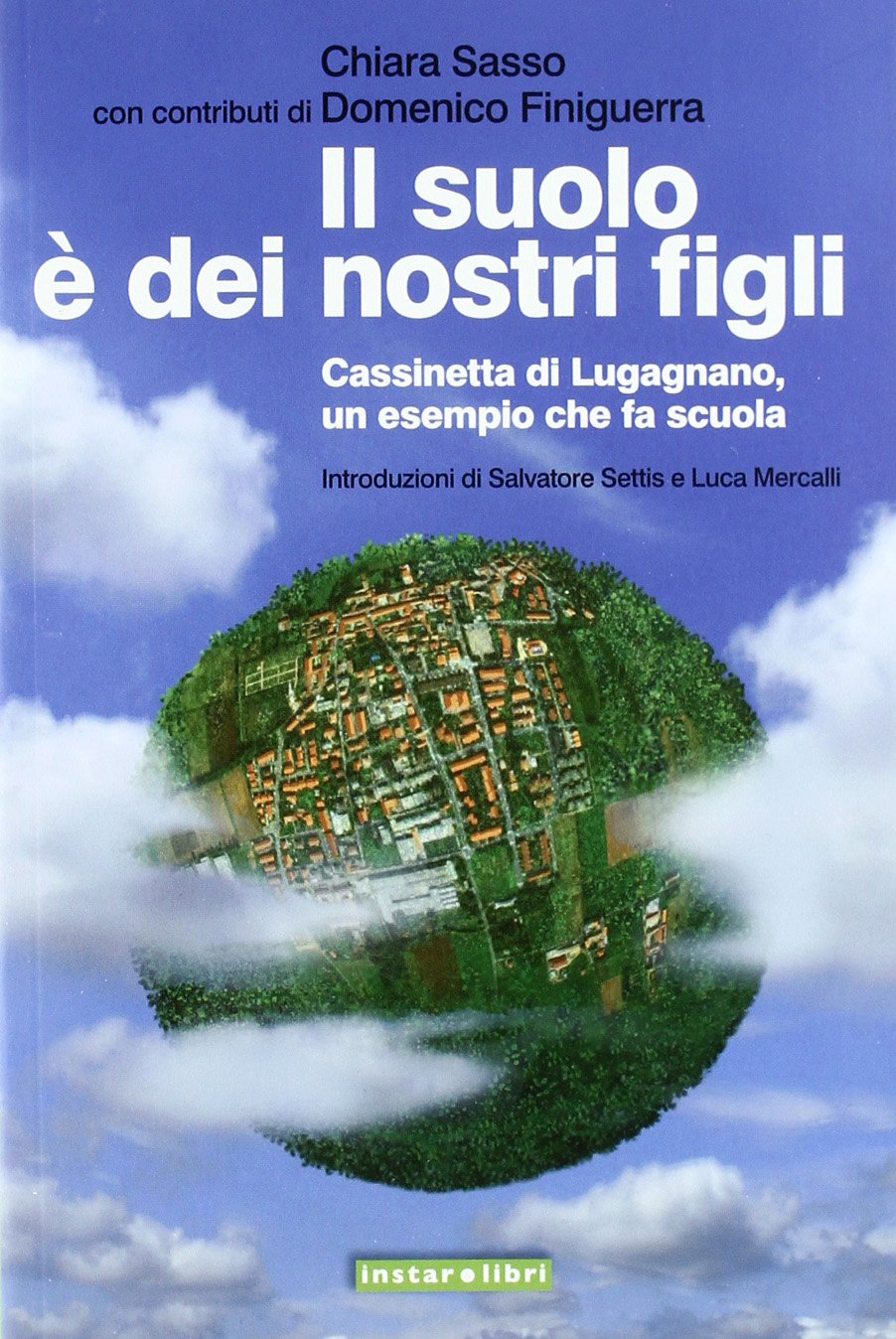 Il suolo è dei nostri figli. Cassinetta di Lugagnano, un esempio che fa scuola book