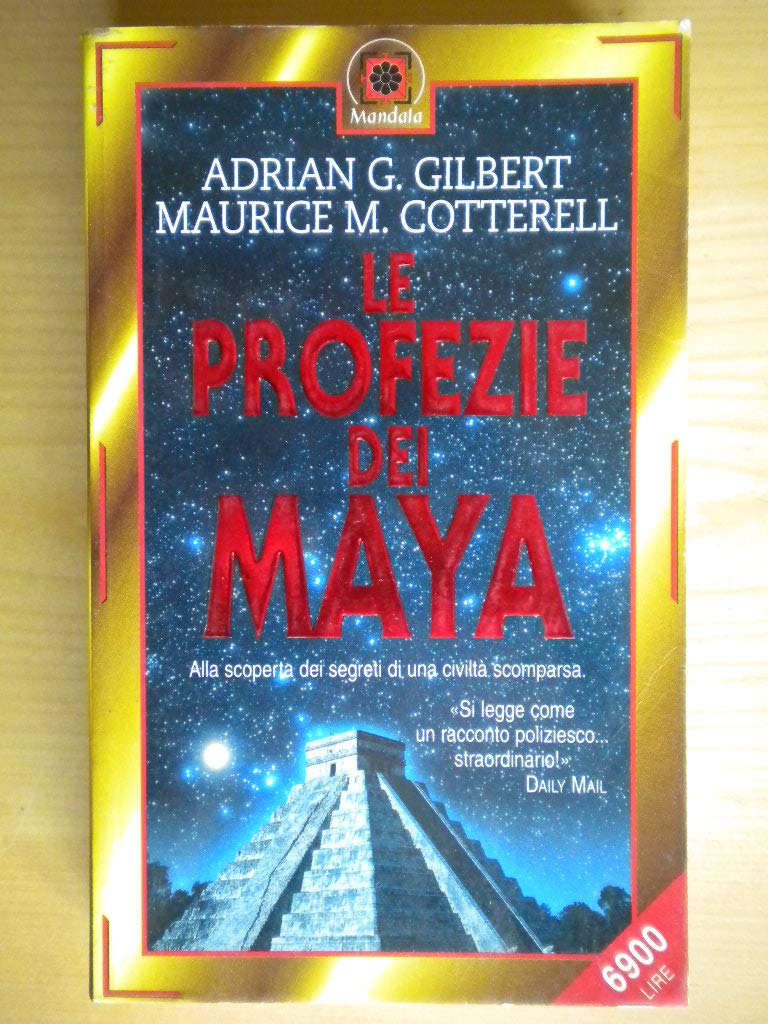 Le profezie dei maya. Alla scoperta dei segreti di una civiltà scomparsa book