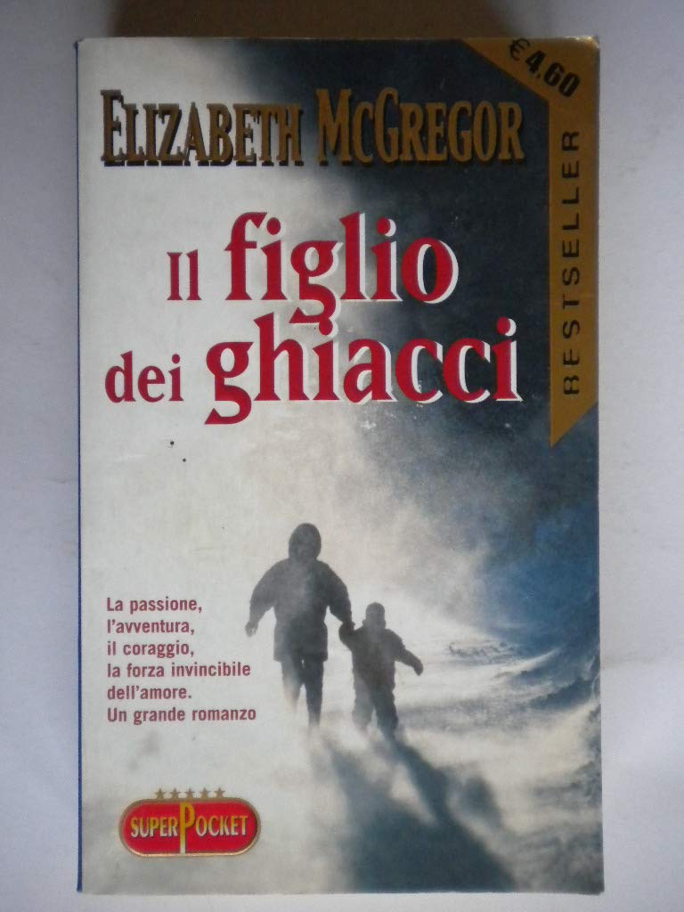 Il figlio dei ghiacci (Superpocket. Best seller) Contemporary literature