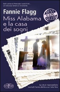 Miss Alabama e la casa dei sogni book