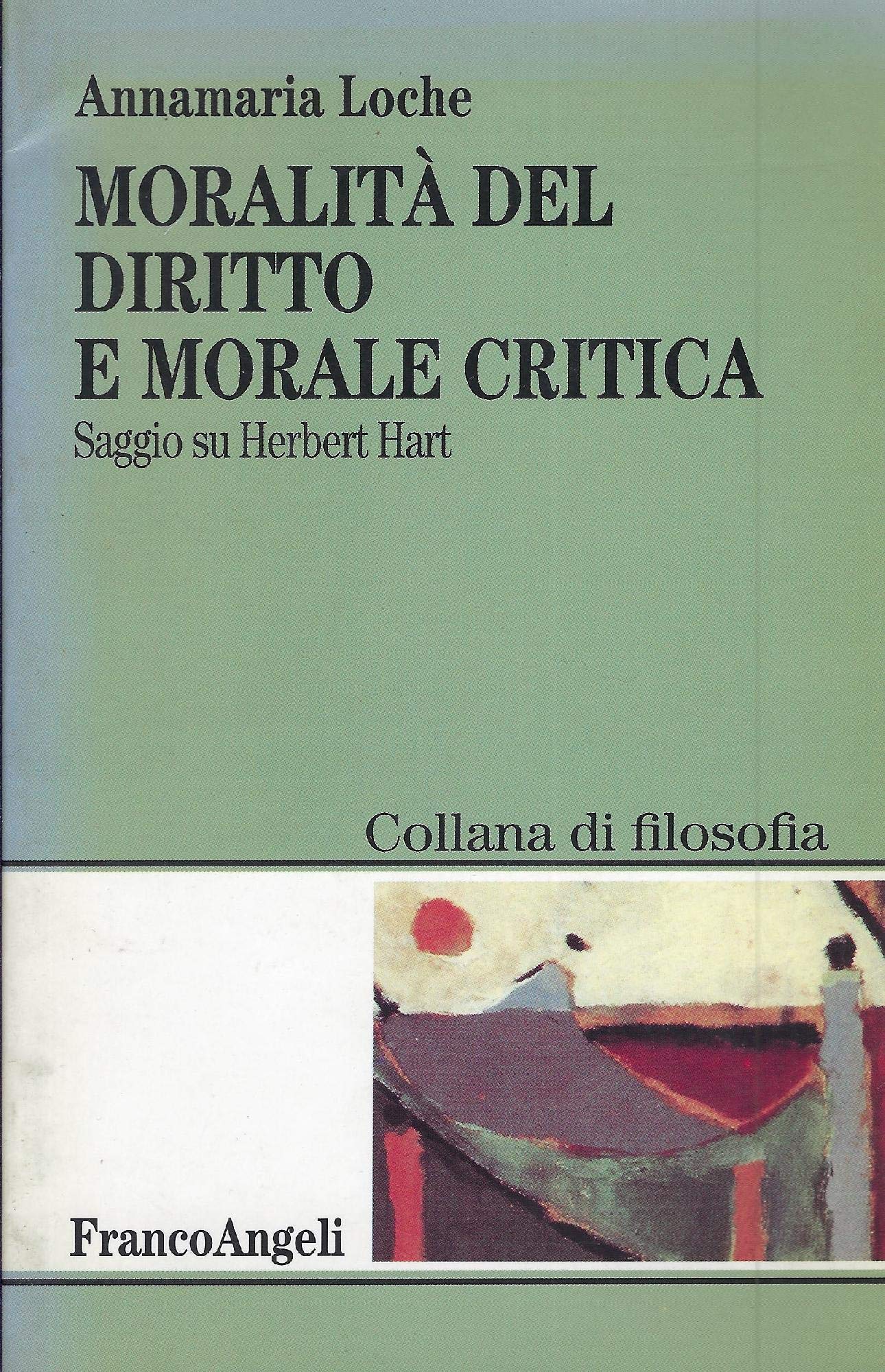 Moralità del diritto e morale critica. Saggio su Herbert Hart book