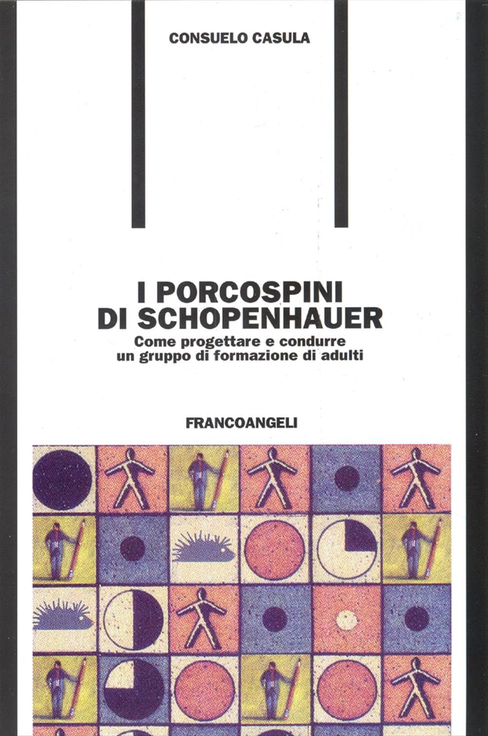 I porcospini di Schopenhauer. Come progettare e condurre un gruppo di formazione di adulti Learning & Reference