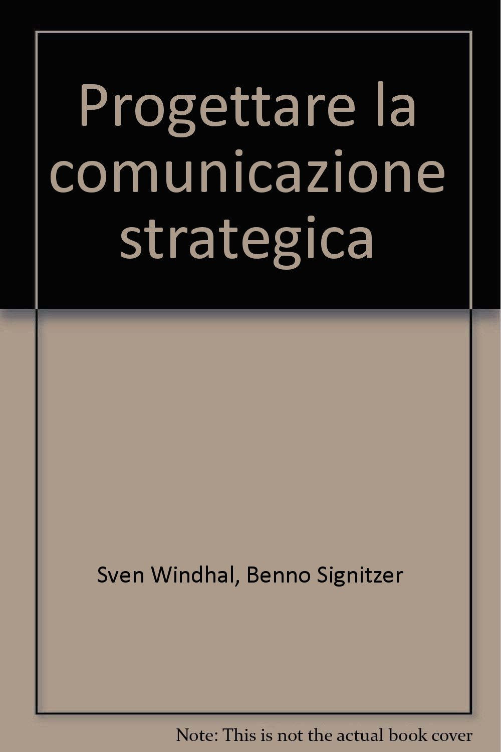 Progettare la comunicazione strategica book