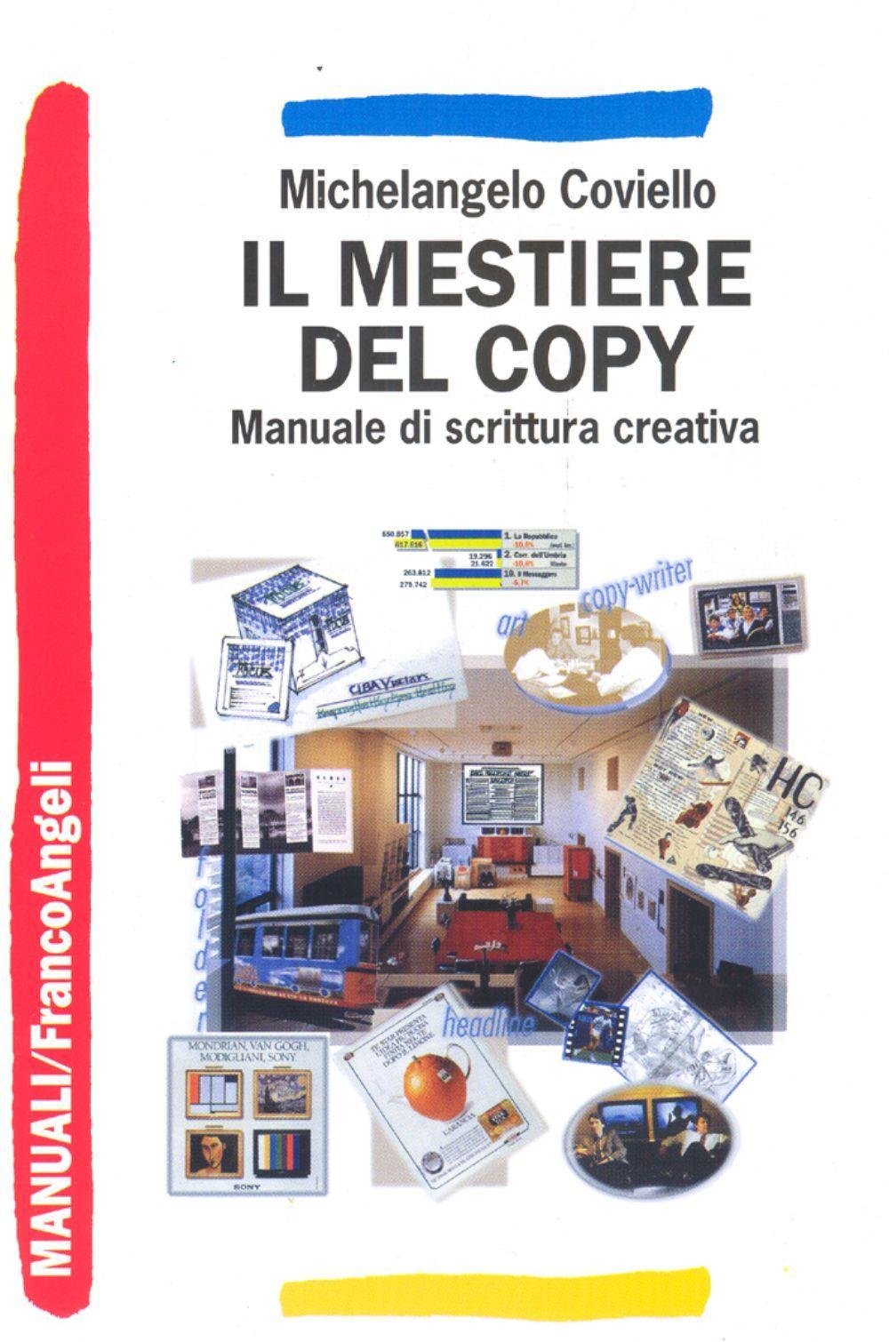 Il mestiere del copy. Manuale di scrittura creativa (Manuali) Media & Communication