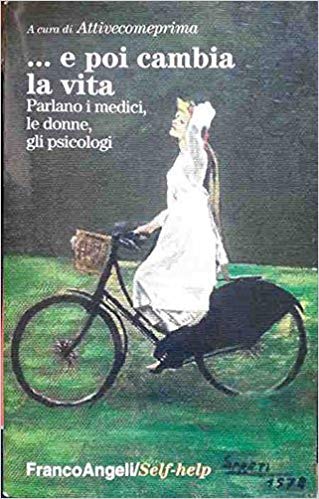 E poi cambia la vita. Parlano i medici, le donne, gli psicologi book
